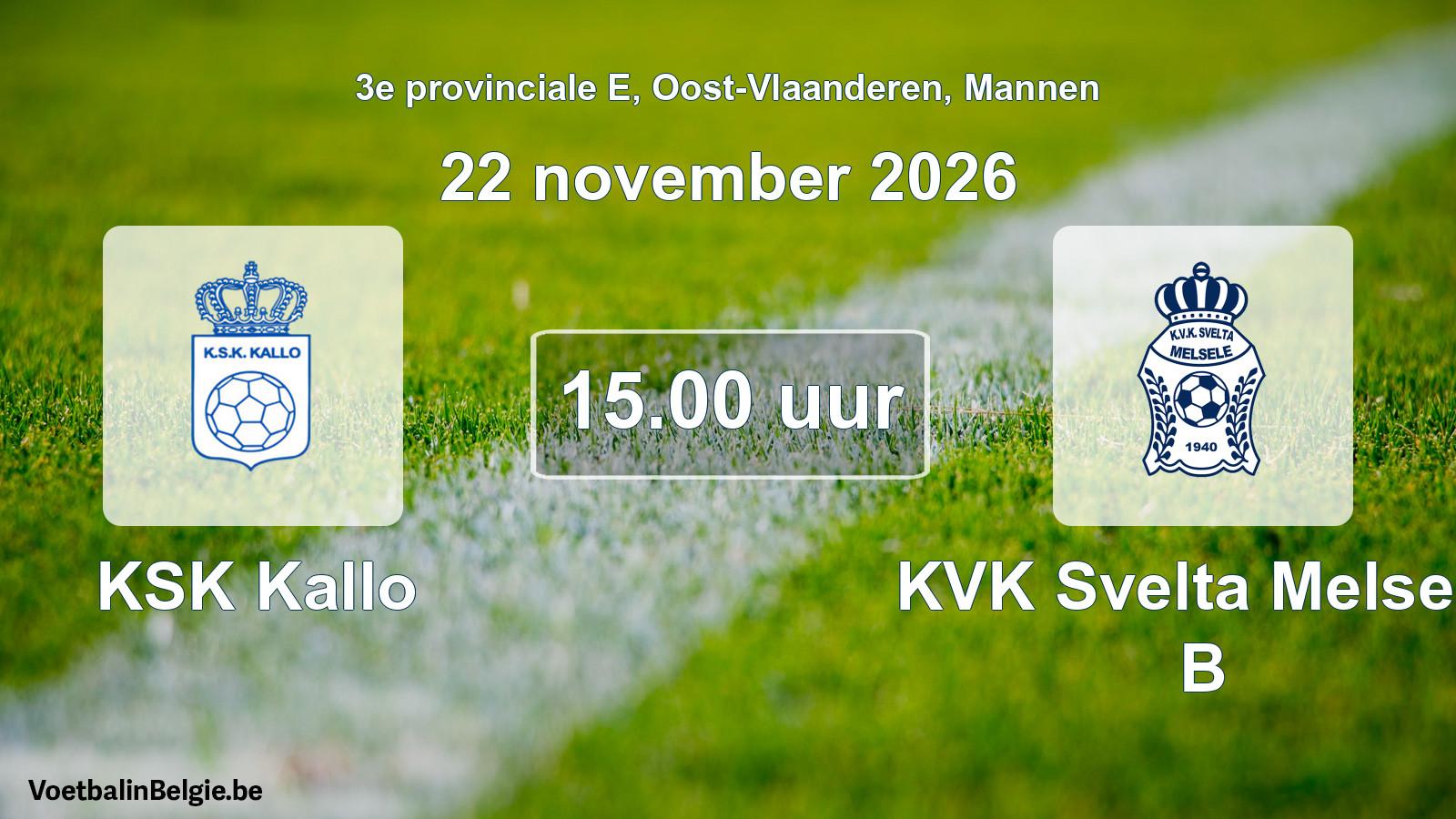 Geplande wedstrijd mannenvoetbal: KSK Kallo - KVK Svelta Melsele B (22 november 2026)