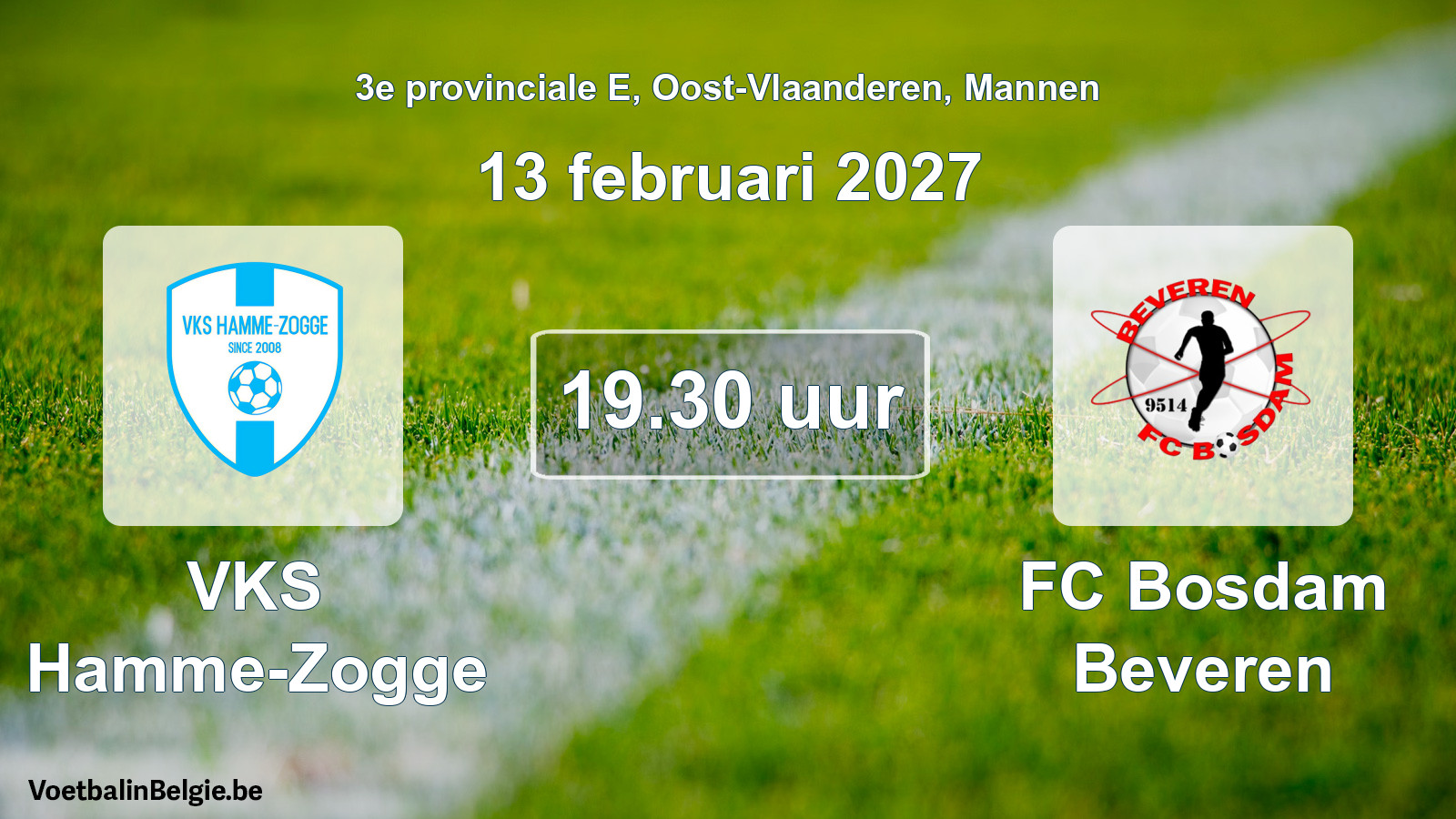 Match prévu football hommes: VKS Hamme-Zogge - FC Bosdam Beveren (13 février 2027)