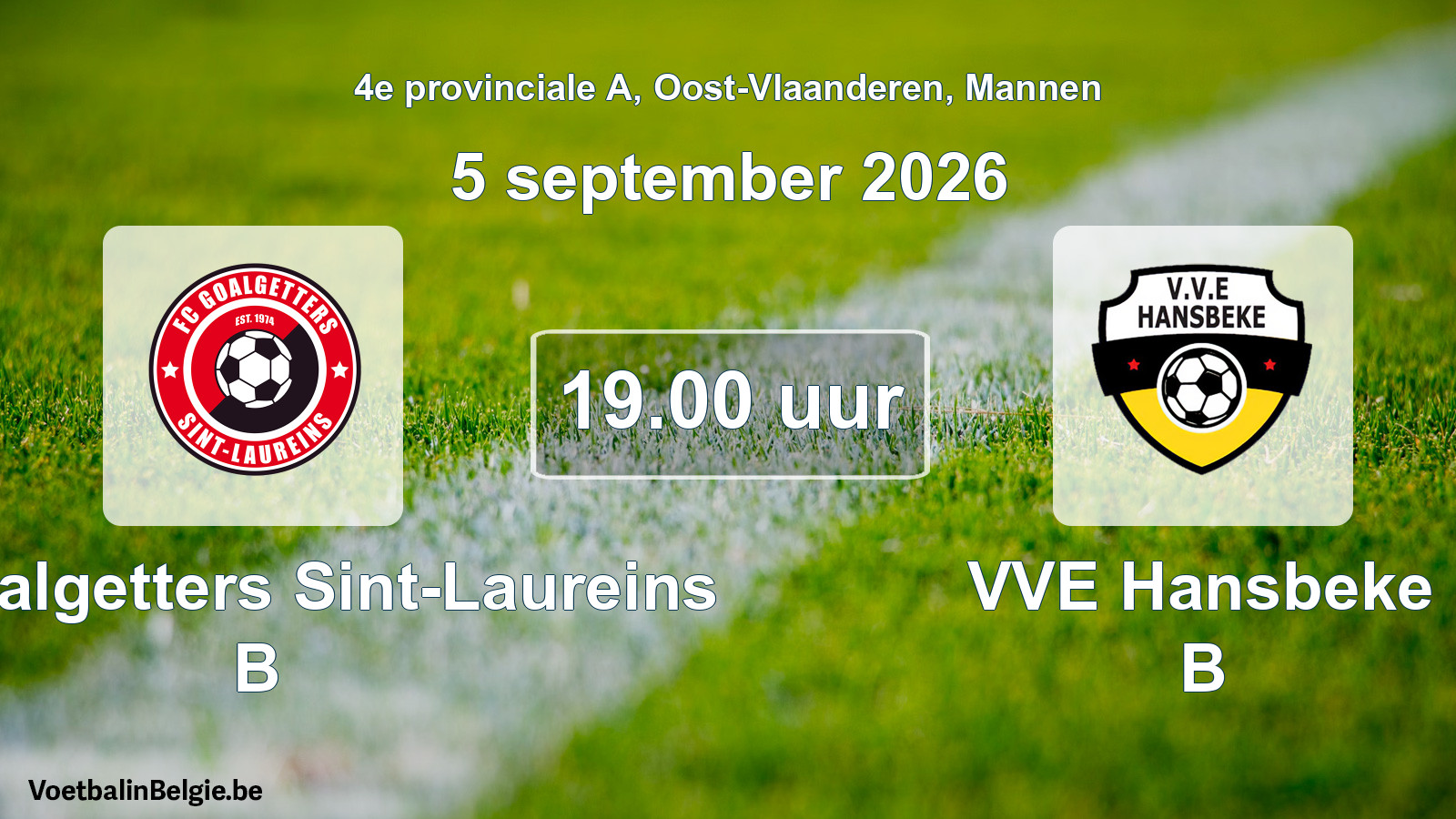 Geplande wedstrijd mannenvoetbal: FC Goalgetters Sint-Laureins B - VVE Hansbeke B (5 september 2026)
