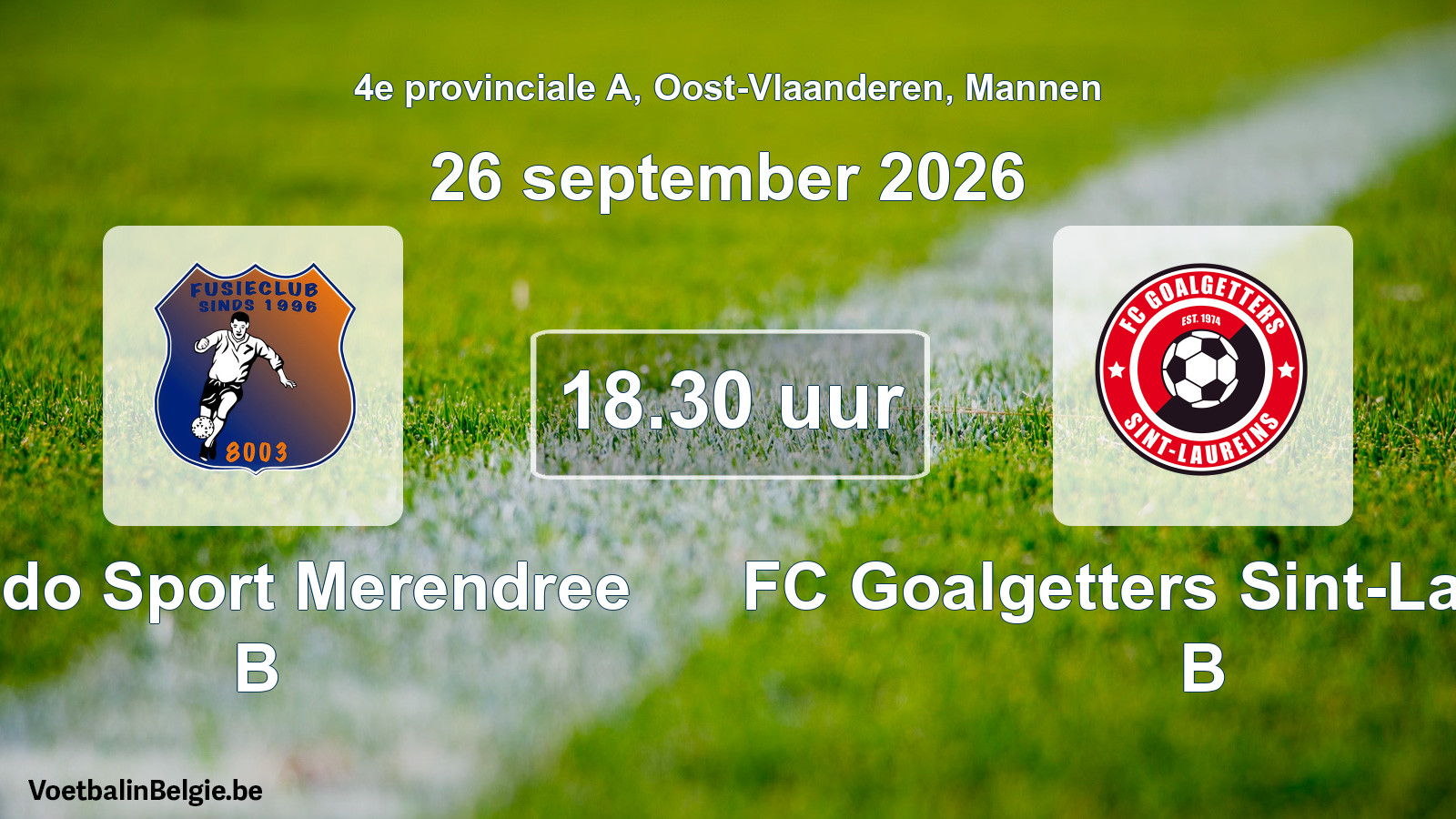 Geplande wedstrijd mannenvoetbal: Lando Sport Merendree B - FC Goalgetters Sint-Laureins B (26 september 2026)