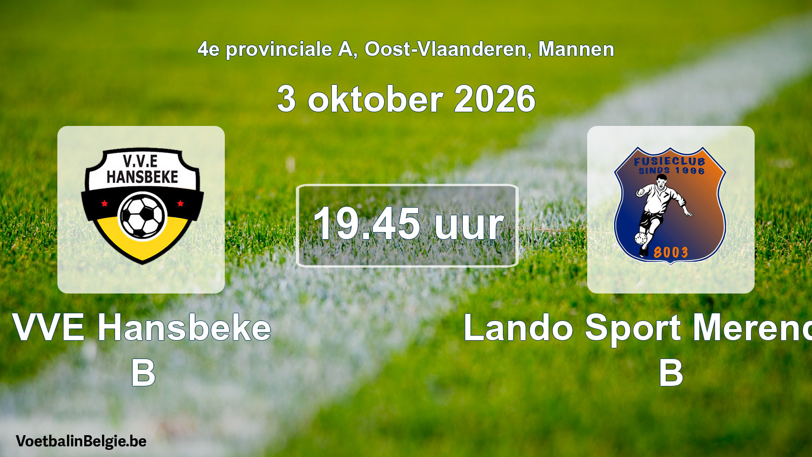 Geplande wedstrijd mannenvoetbal: VVE Hansbeke B - Lando Sport Merendree B (3 oktober 2026)