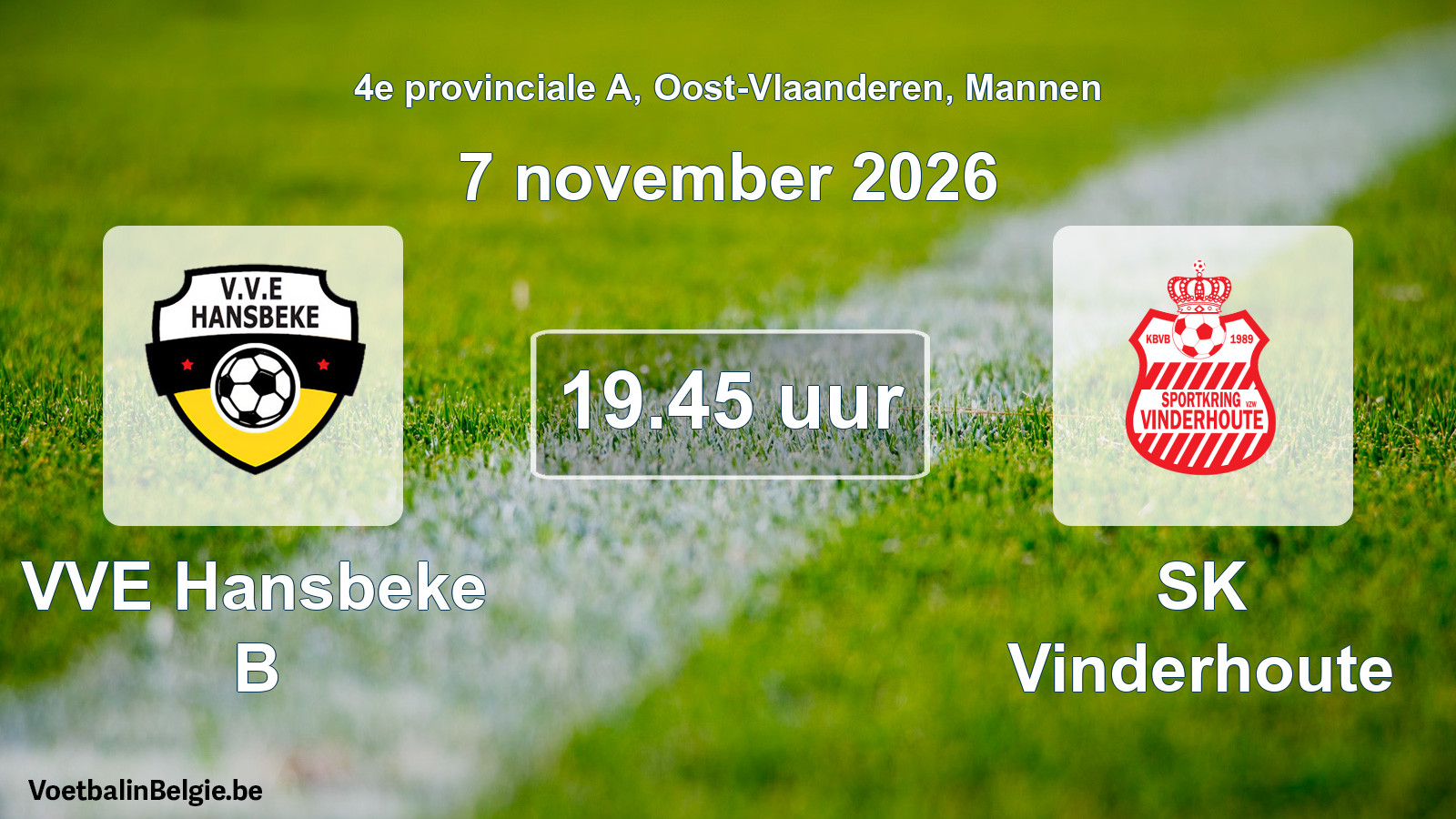 Geplande wedstrijd mannenvoetbal: VVE Hansbeke B - SK Vinderhoute (7 november 2026)