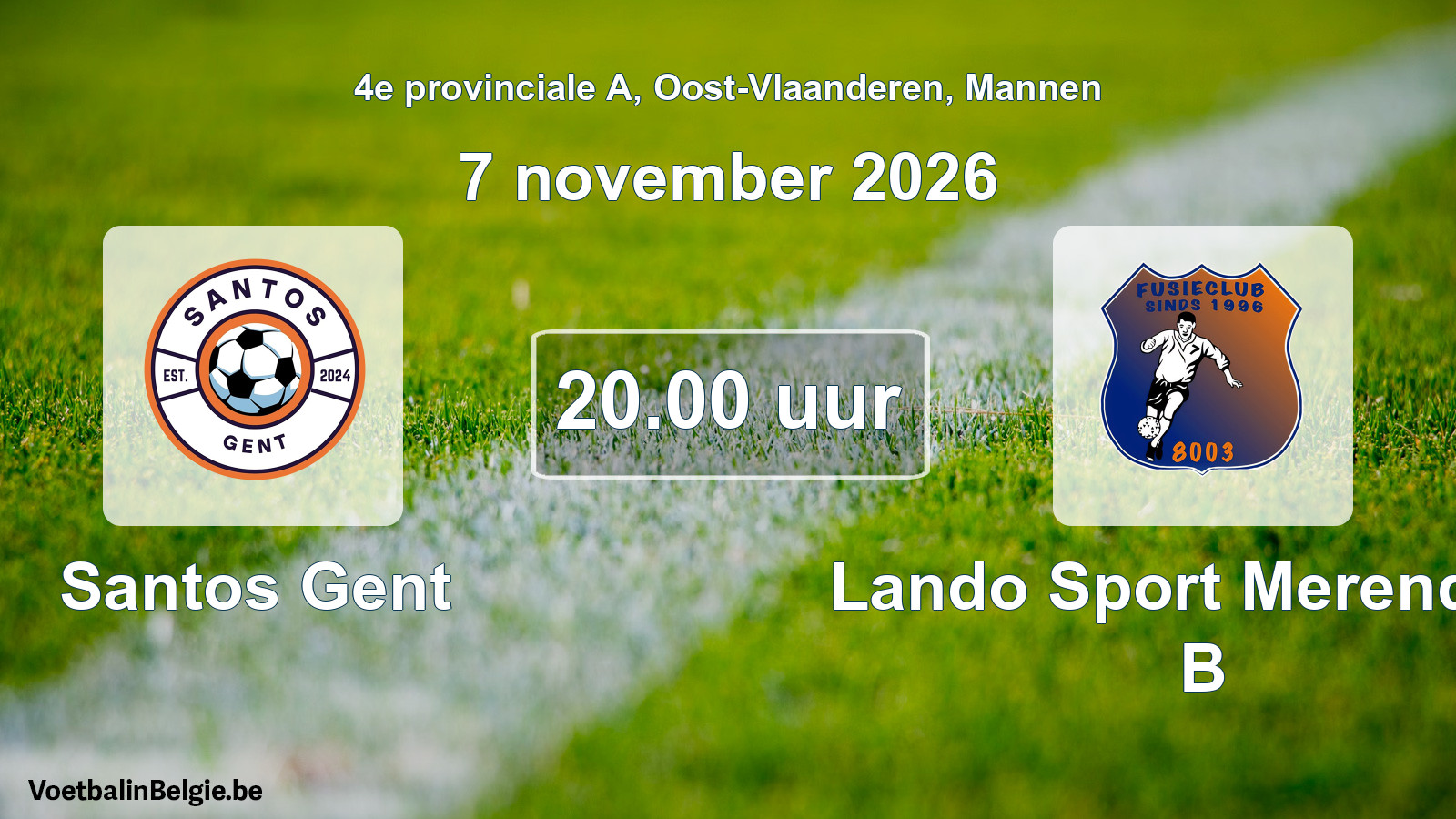 Geplande wedstrijd mannenvoetbal: Santos Gent - Lando Sport Merendree B (7 november 2026)