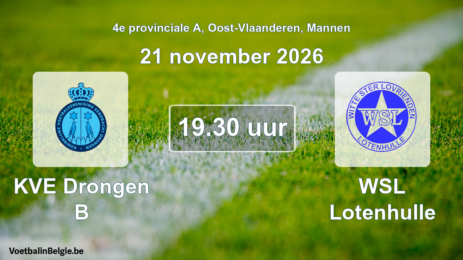 Geplande wedstrijd mannenvoetbal: KVE Drongen B - WSL Lotenhulle (21 november 2026)