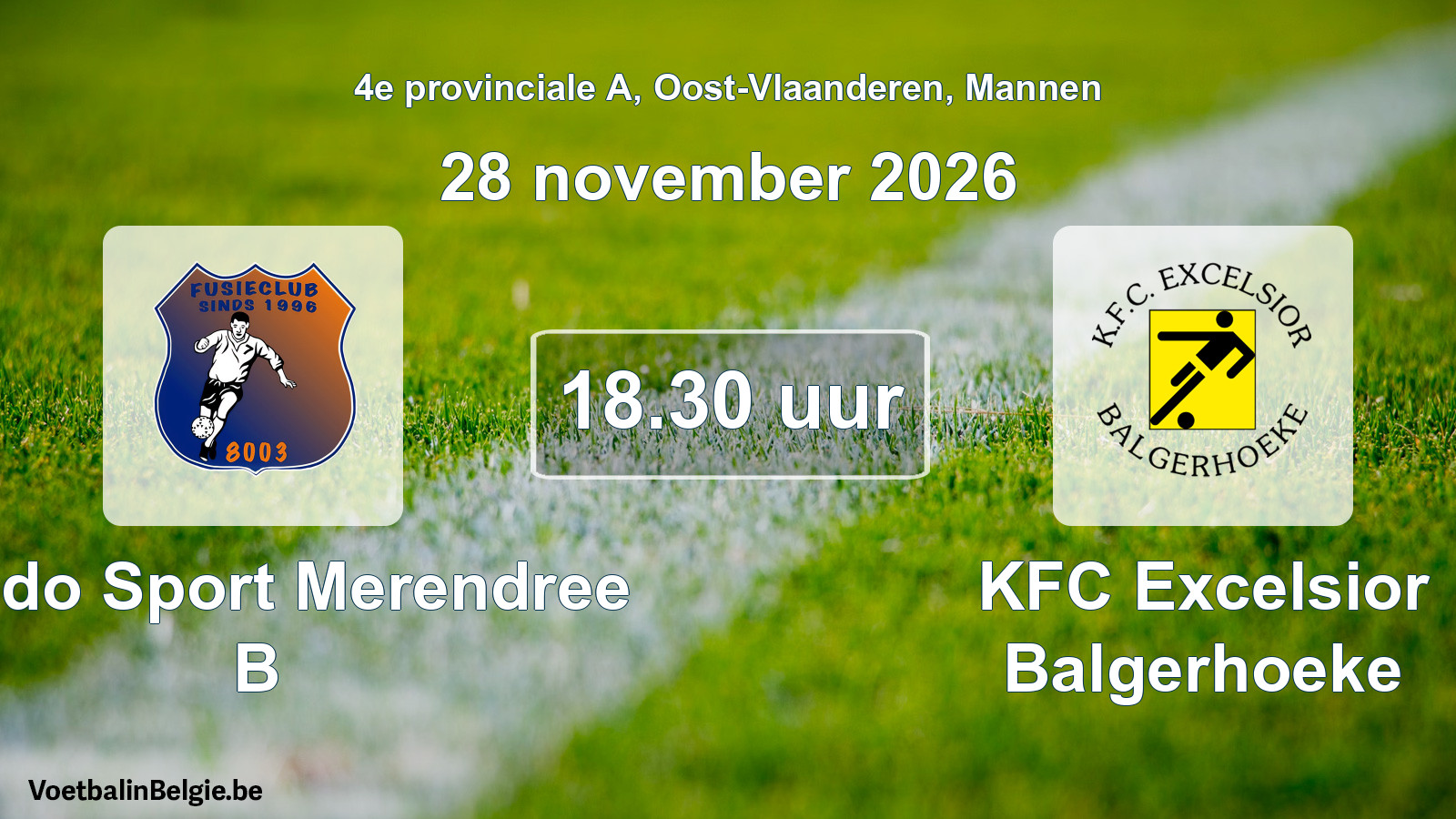 Geplande wedstrijd mannenvoetbal: Lando Sport Merendree B - KFC Excelsior Balgerhoeke (28 november 2026)