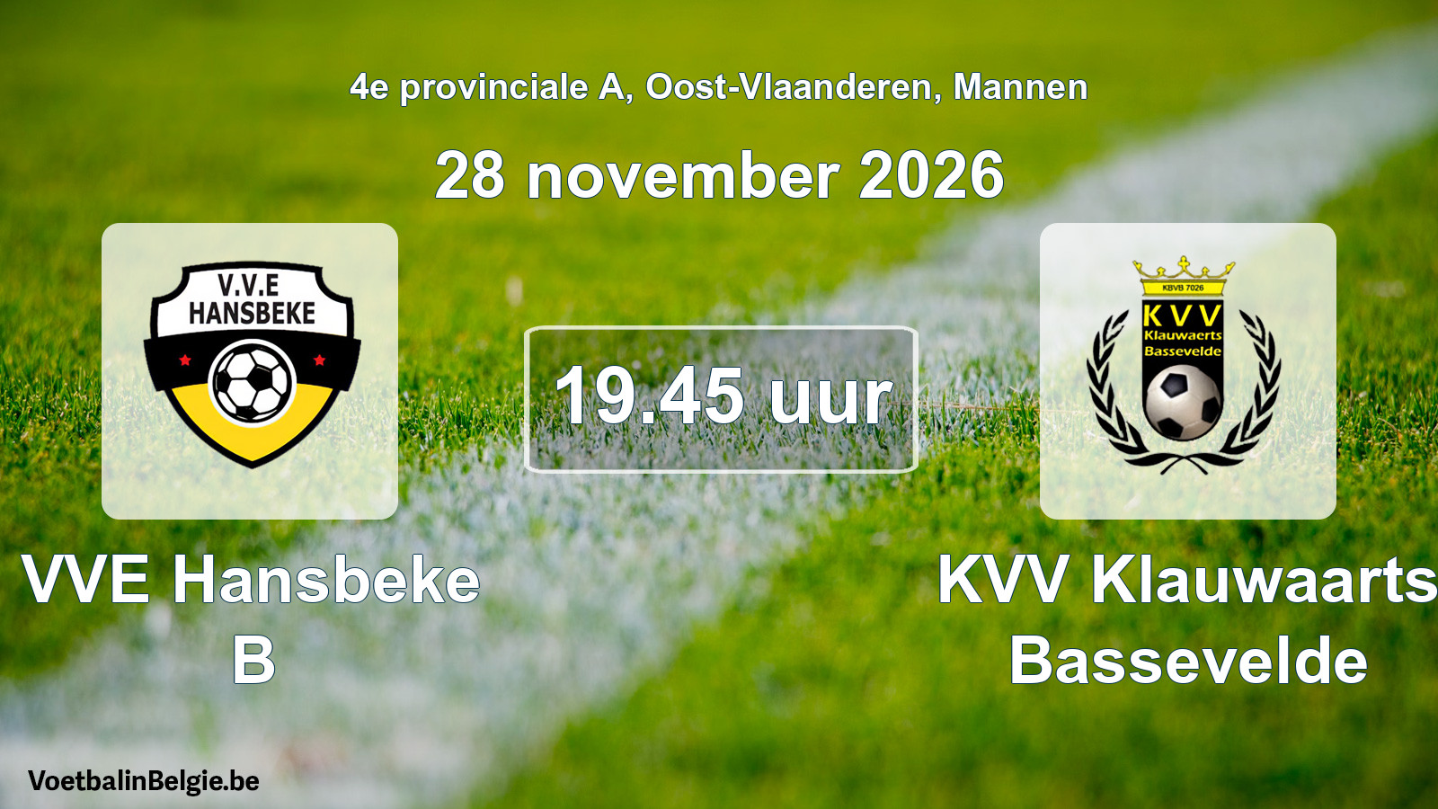 Geplande wedstrijd mannenvoetbal: VVE Hansbeke B - KVV Klauwaarts Bassevelde (28 november 2026)