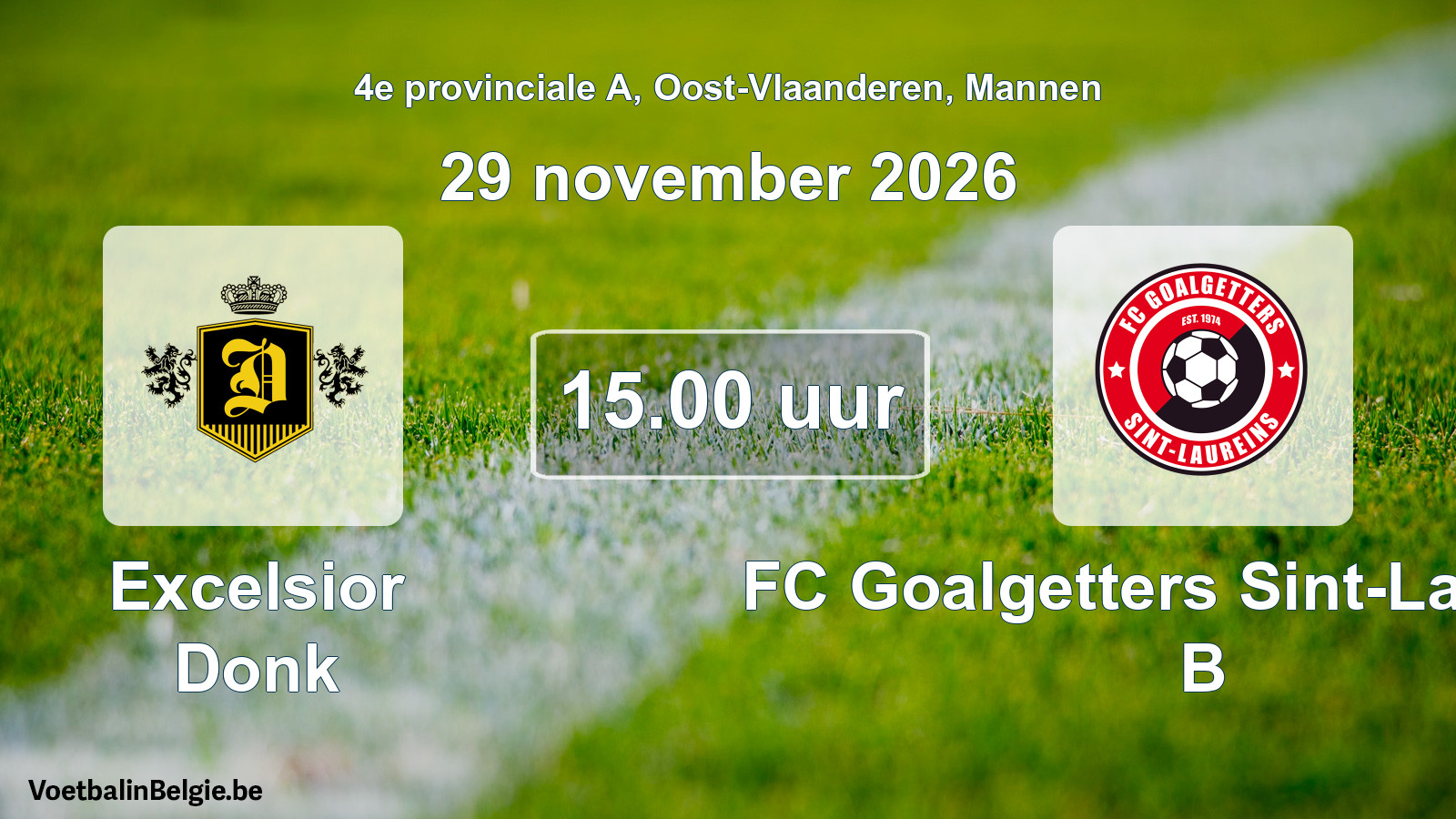 Geplande wedstrijd mannenvoetbal: Excelsior Donk - FC Goalgetters Sint-Laureins B (29 november 2026)