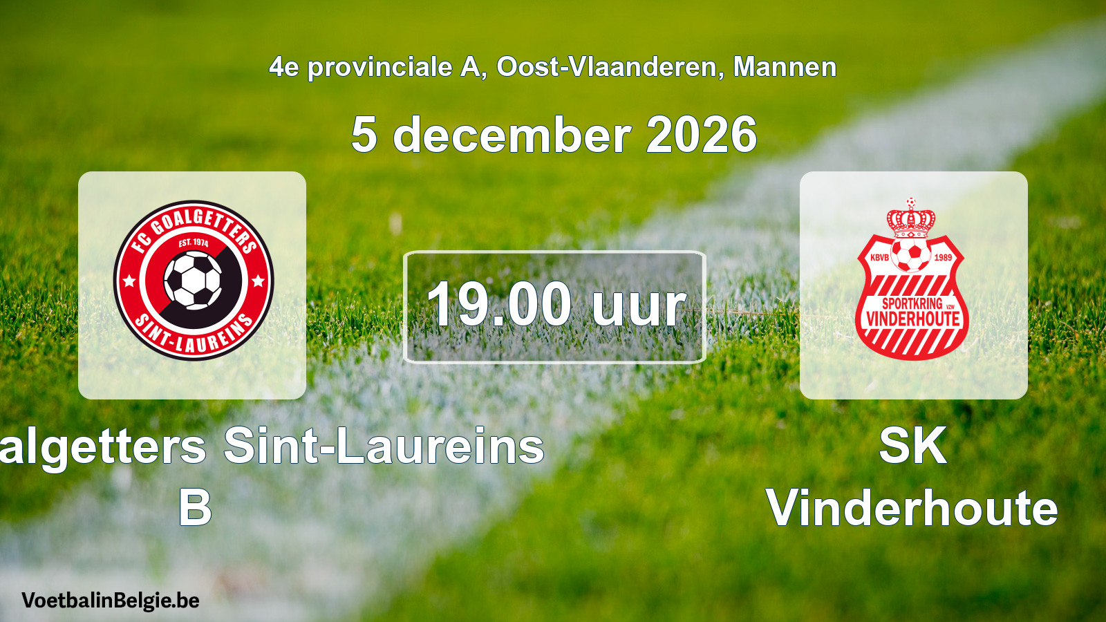 Geplande wedstrijd mannenvoetbal: FC Goalgetters Sint-Laureins B - SK Vinderhoute (5 december 2026)