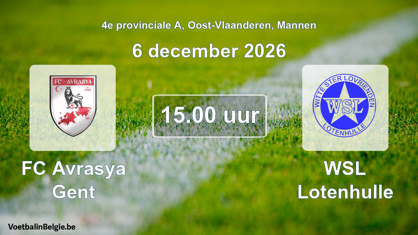 Geplande wedstrijd mannenvoetbal: FC Avrasya Gent - WSL Lotenhulle (6 december 2026)