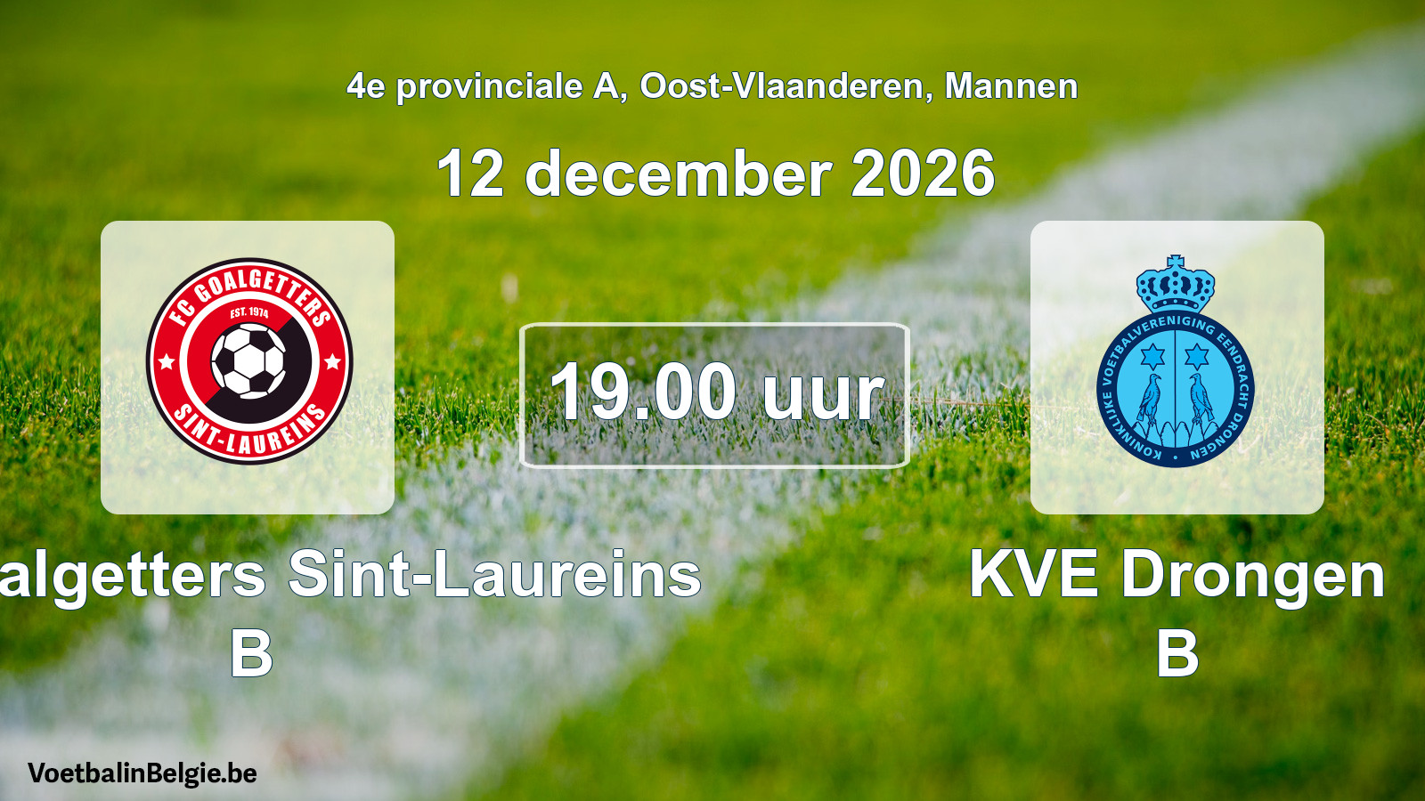Geplande wedstrijd mannenvoetbal: FC Goalgetters Sint-Laureins B - KVE Drongen B (12 december 2026)