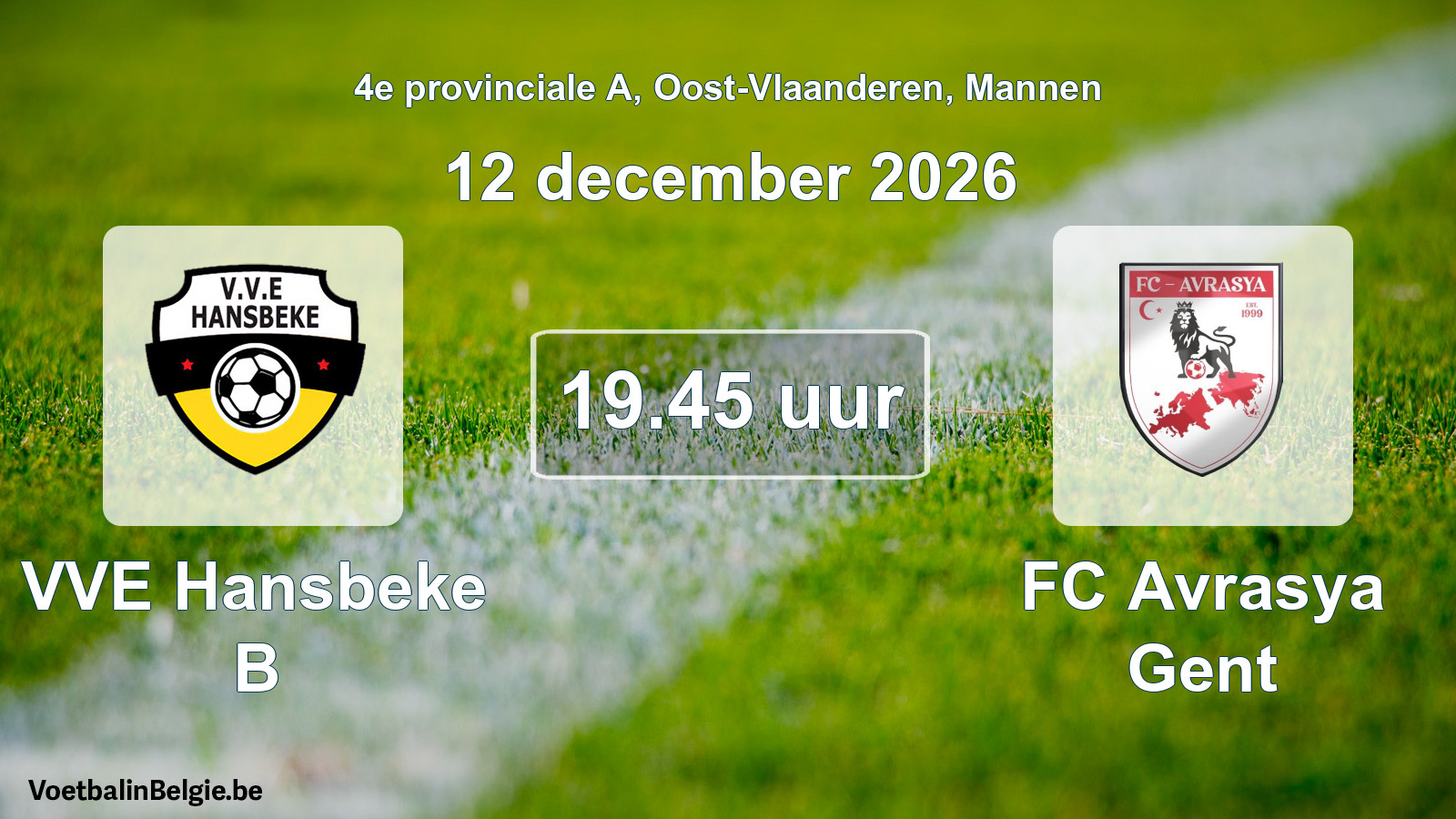 Geplande wedstrijd mannenvoetbal: VVE Hansbeke B - FC Avrasya Gent (12 december 2026)