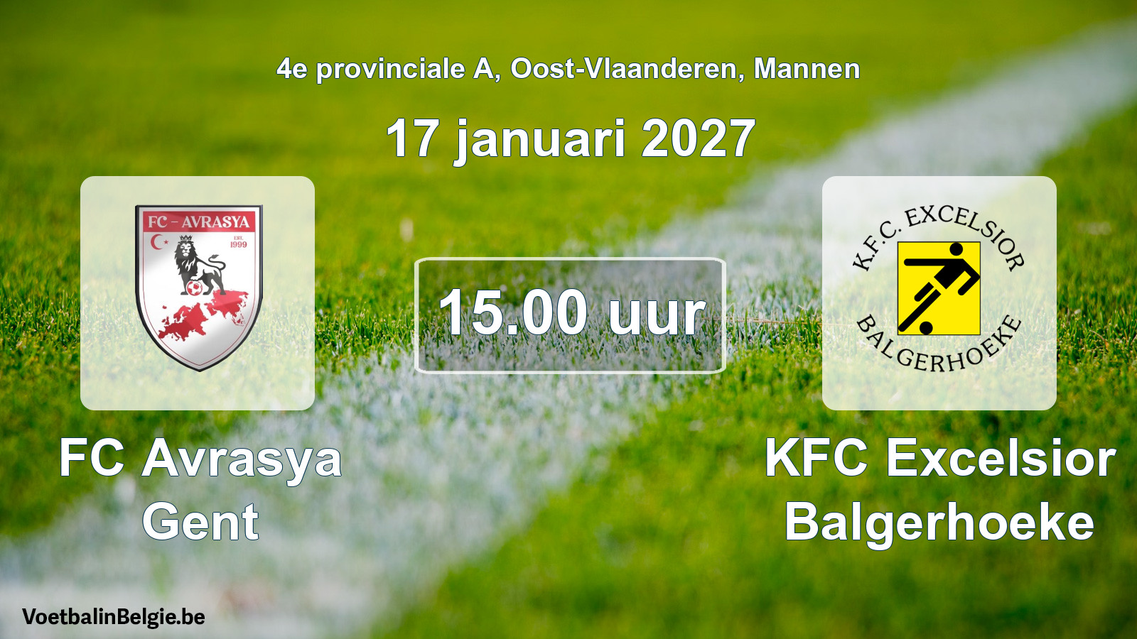 Geplande wedstrijd mannenvoetbal: FC Avrasya Gent - KFC Excelsior Balgerhoeke (17 januari 2027)