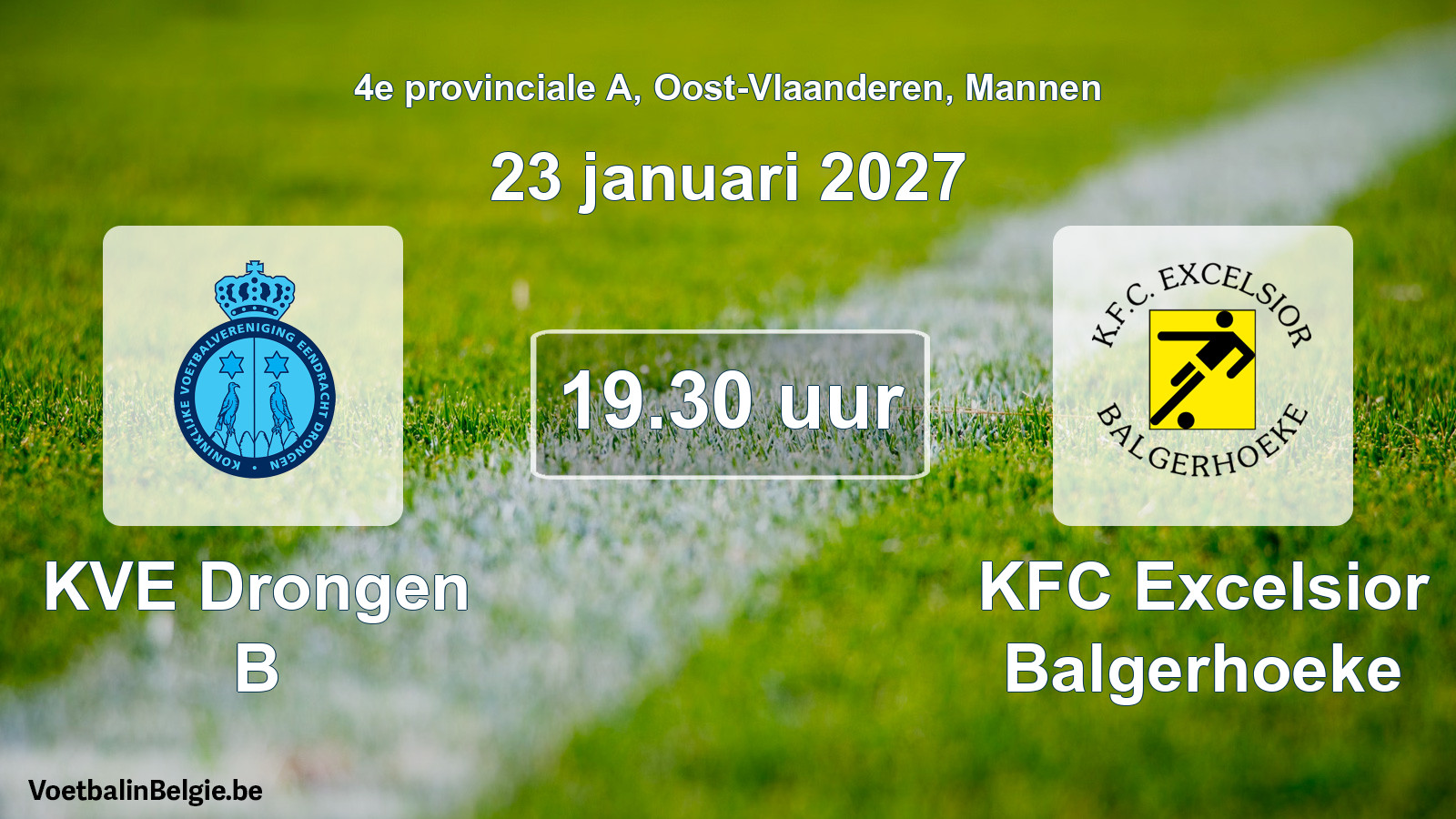 Geplande wedstrijd mannenvoetbal: KVE Drongen B - KFC Excelsior Balgerhoeke (23 januari 2027)
