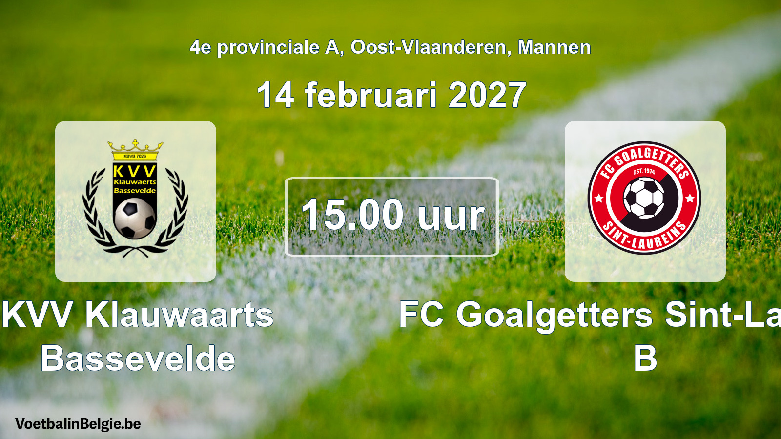 Geplande wedstrijd mannenvoetbal: KVV Klauwaarts Bassevelde - FC Goalgetters Sint-Laureins B (14 februari 2027)