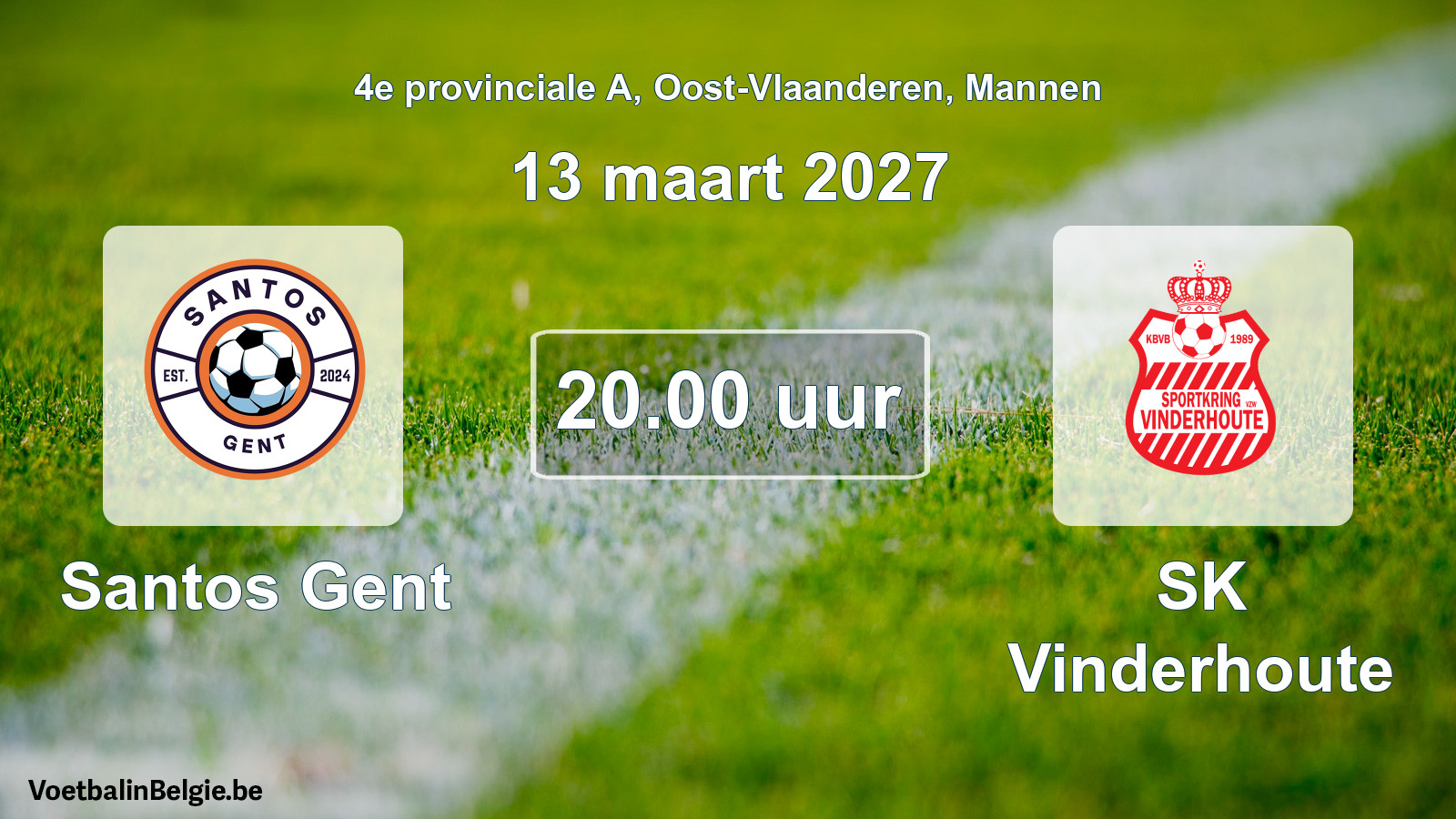 Geplande wedstrijd mannenvoetbal: Santos Gent - SK Vinderhoute (13 maart 2027)