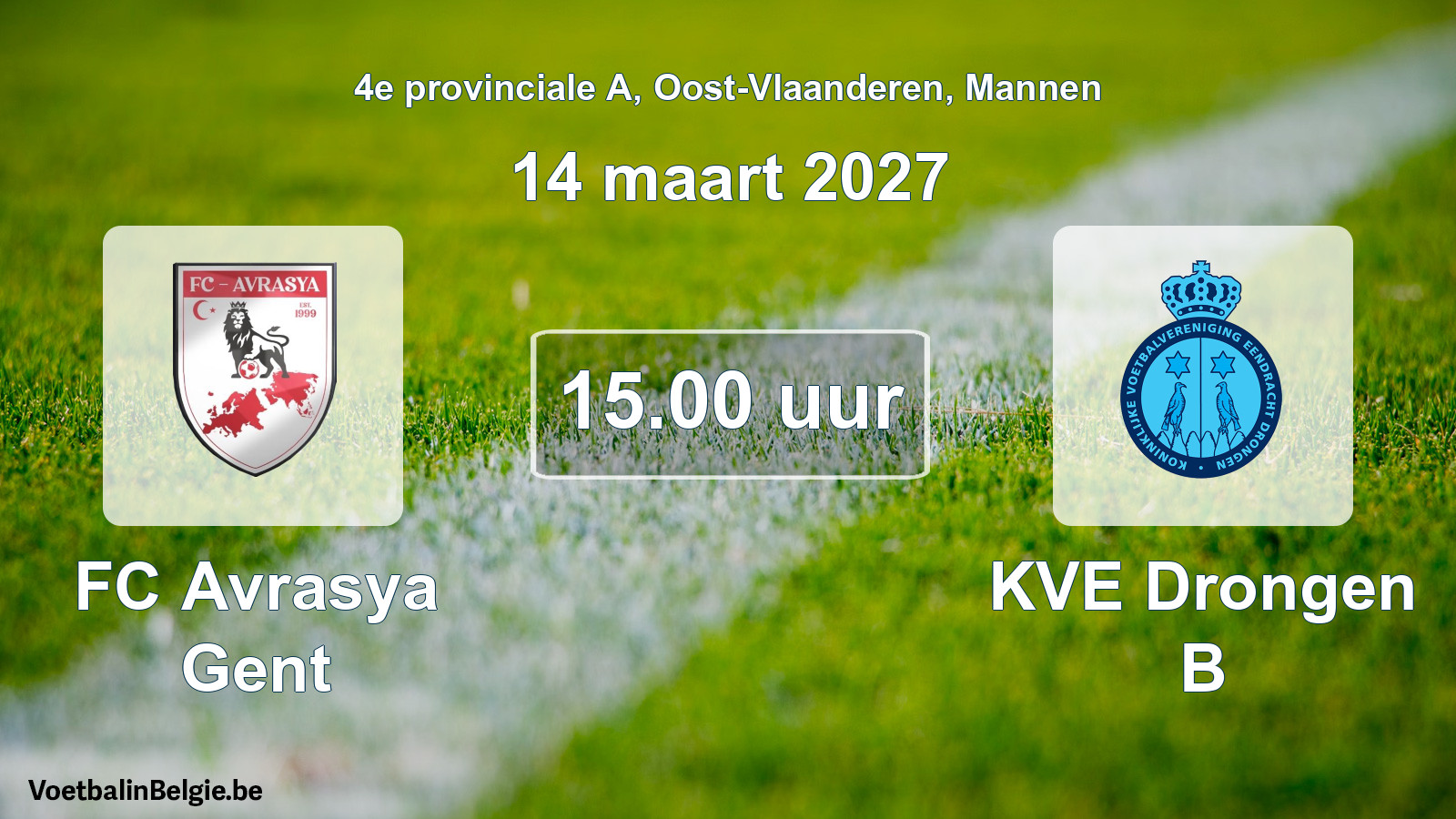 Geplande wedstrijd mannenvoetbal: FC Avrasya Gent - KVE Drongen B (14 maart 2027)