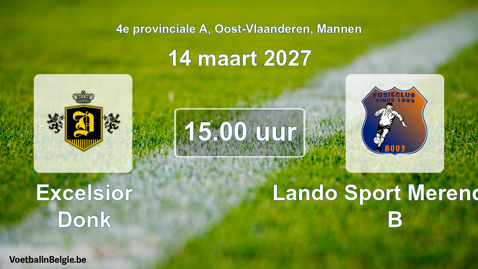 Geplande wedstrijd mannenvoetbal: Excelsior Donk - Lando Sport Merendree B (14 maart 2027)
