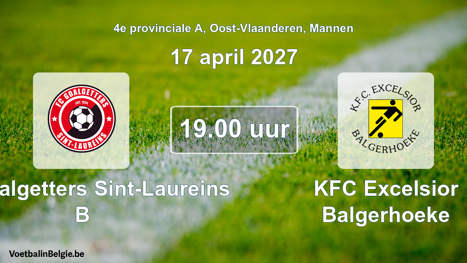 Geplande wedstrijd mannenvoetbal: FC Goalgetters Sint-Laureins B - KFC Excelsior Balgerhoeke (17 april 2027)