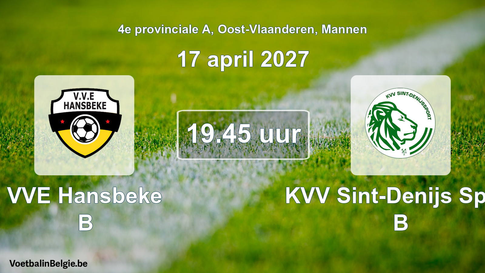 Match prévu football hommes: VVE Hansbeke B - KVV Sint-Denijs Sport B (17 avril 2027)