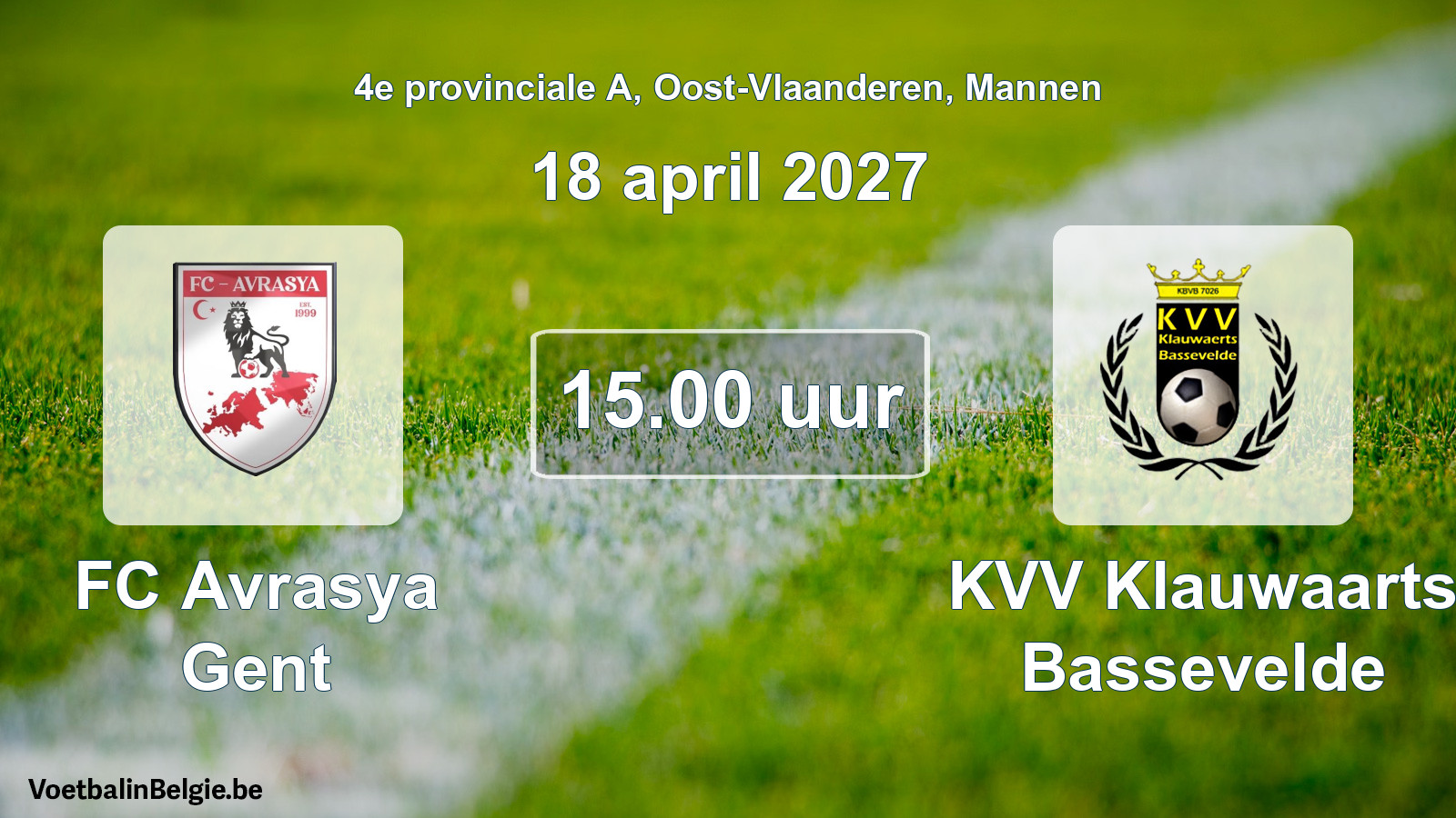 Geplande wedstrijd mannenvoetbal: FC Avrasya Gent - KVV Klauwaarts Bassevelde (18 april 2027)