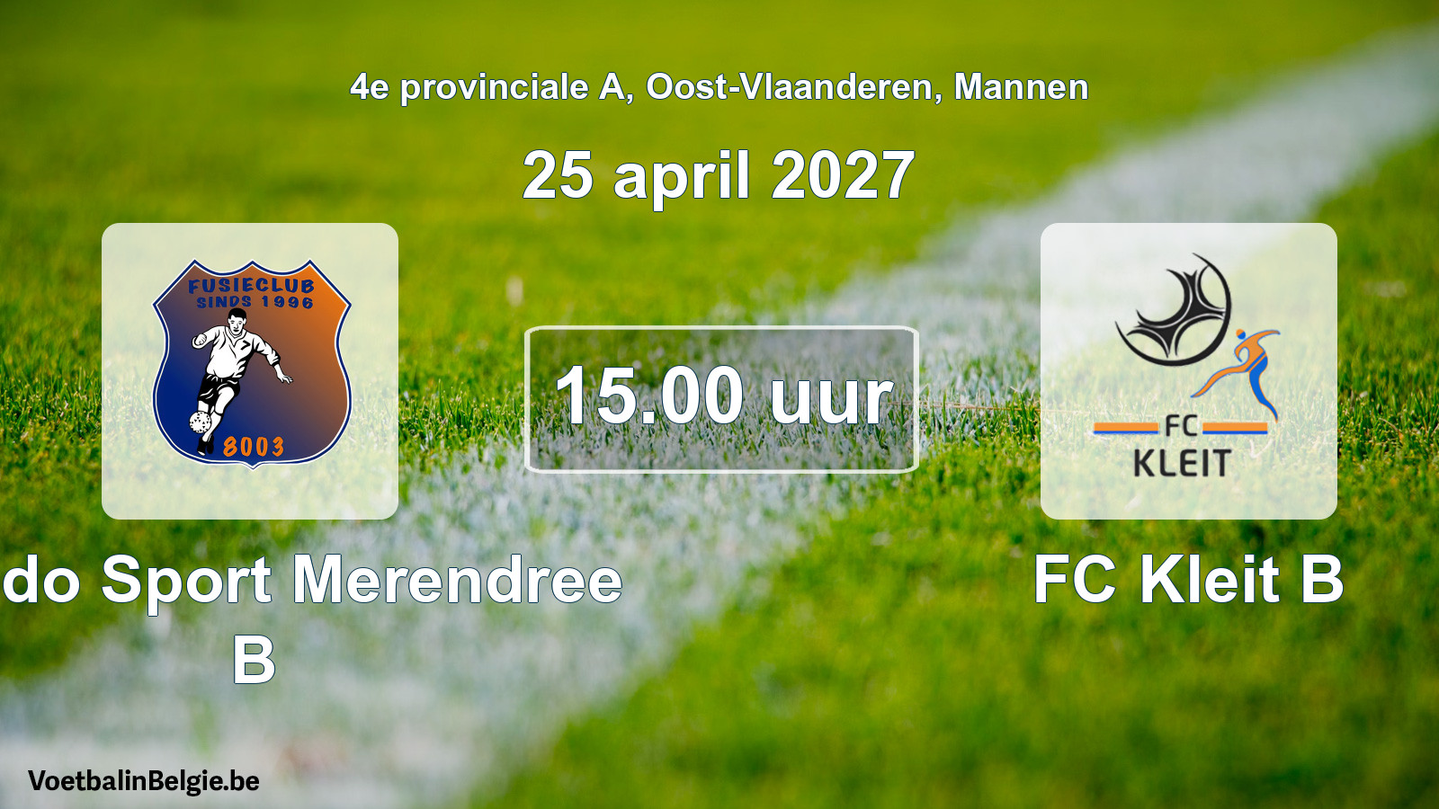 Geplande wedstrijd mannenvoetbal: Lando Sport Merendree B - FC Kleit B (25 april 2027)