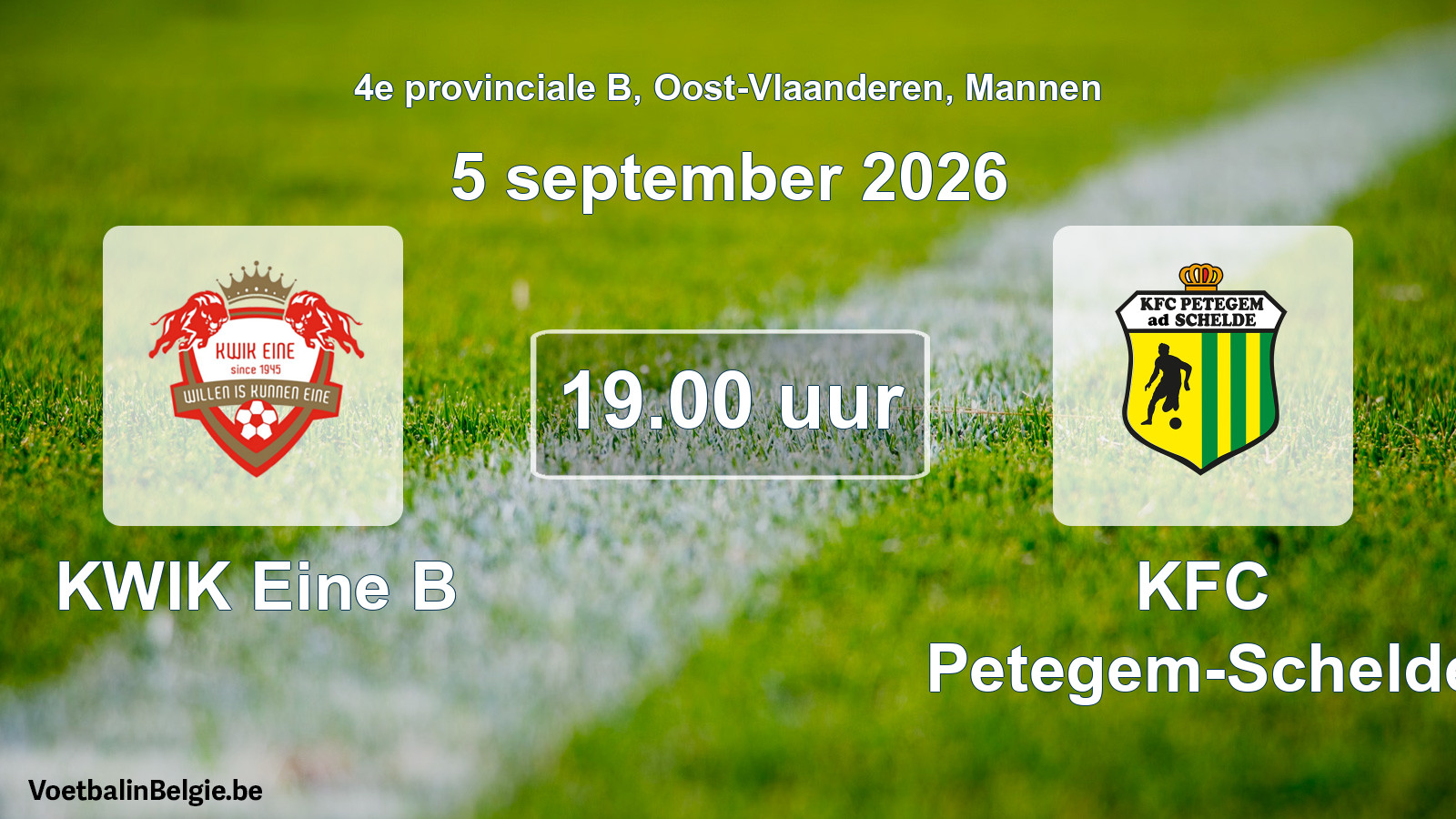 Scheduled match men football: KWIK Eine B - KFC Petegem-Schelde (5 September 2026)