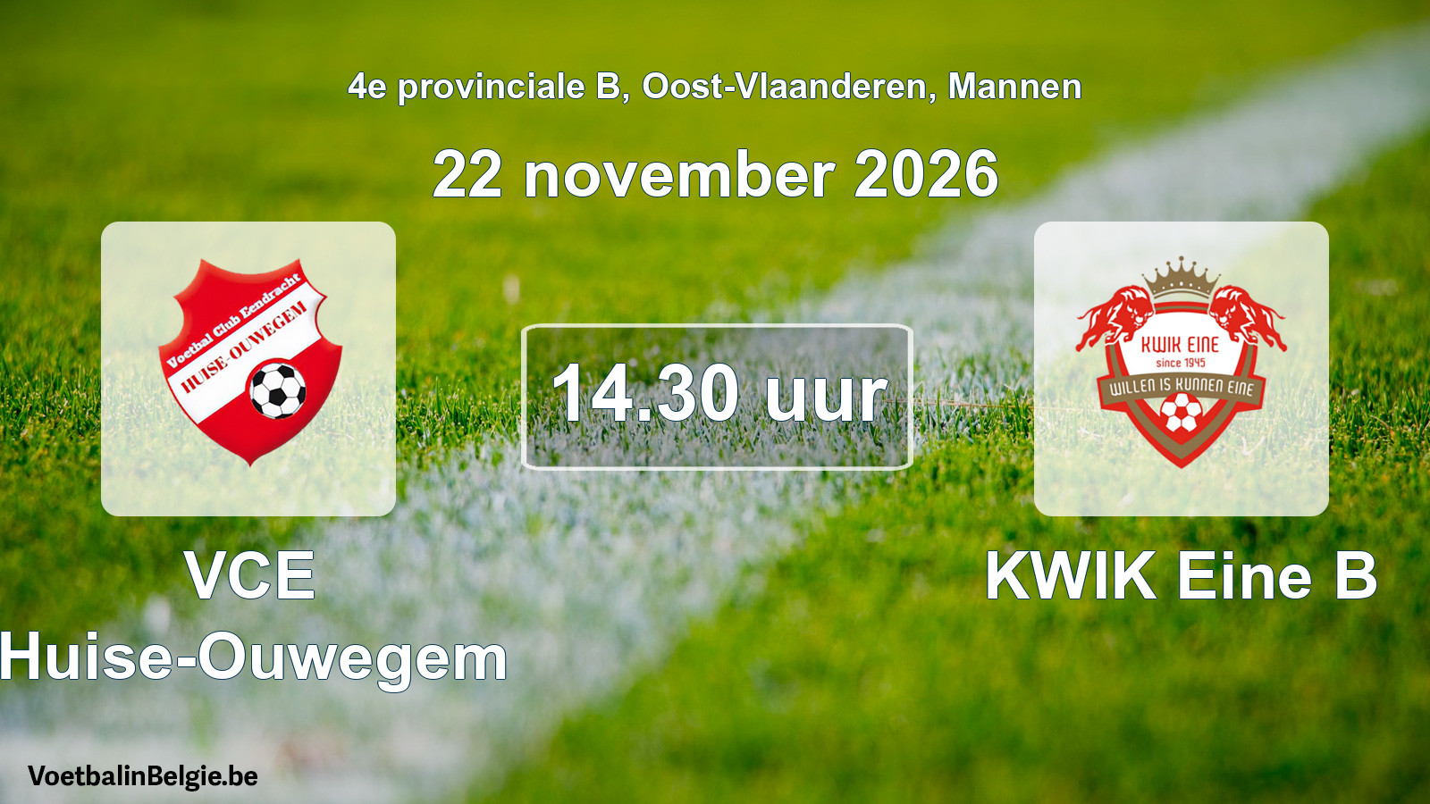 Geplande wedstrijd mannenvoetbal: VCE Huise-Ouwegem - KWIK Eine B (22 november 2026)