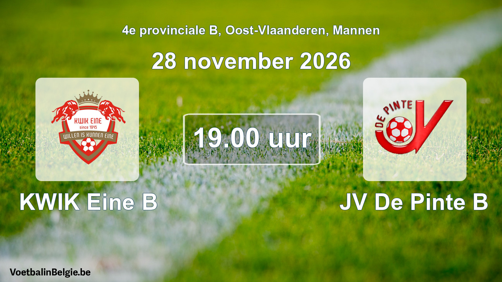 Scheduled match men football: KWIK Eine B - JV De Pinte B (28 November 2026)