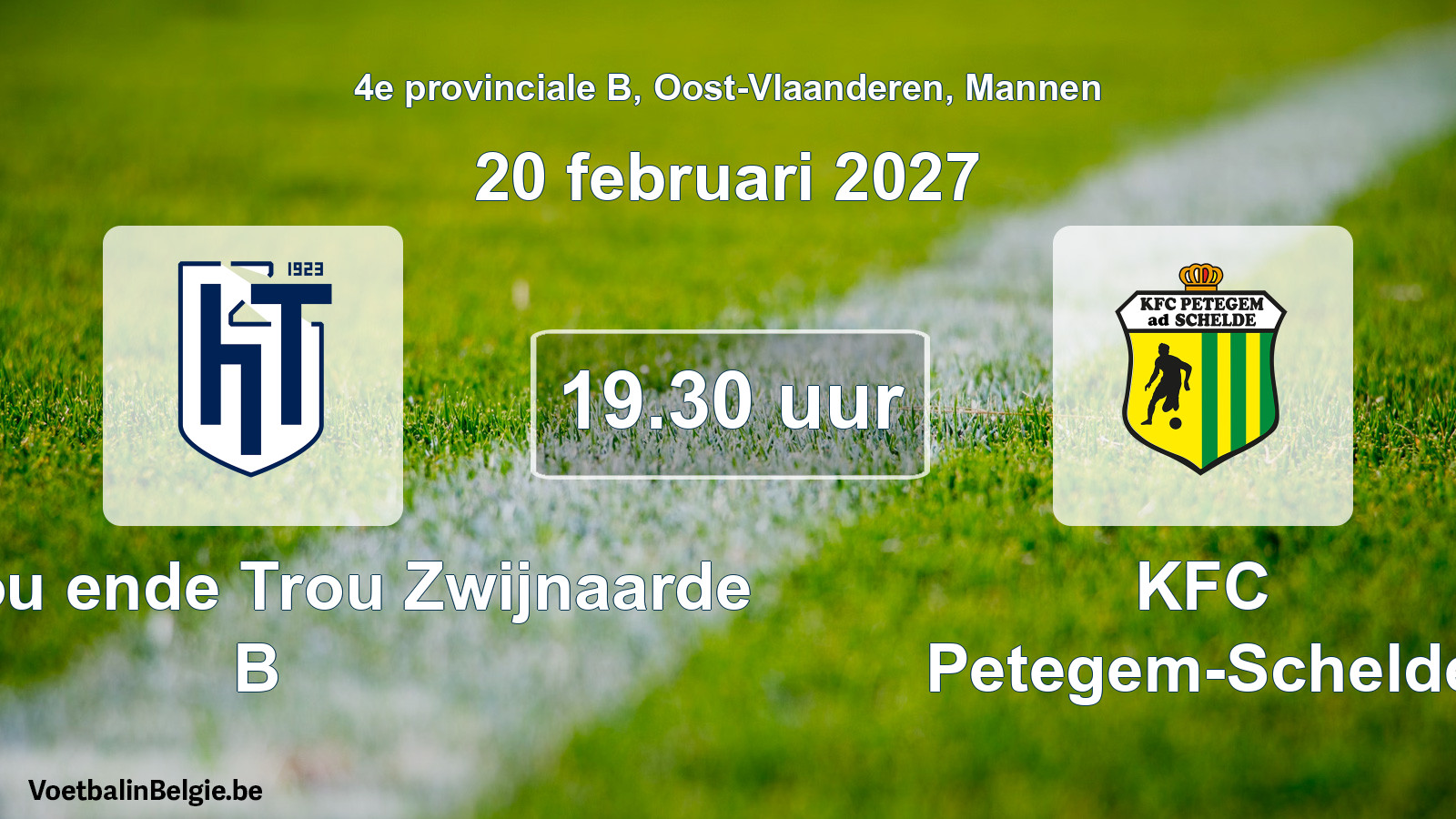 Geplande wedstrijd mannenvoetbal: KVV Hou ende Trou Zwijnaarde B - KFC Petegem-Schelde (20 februari 2027)