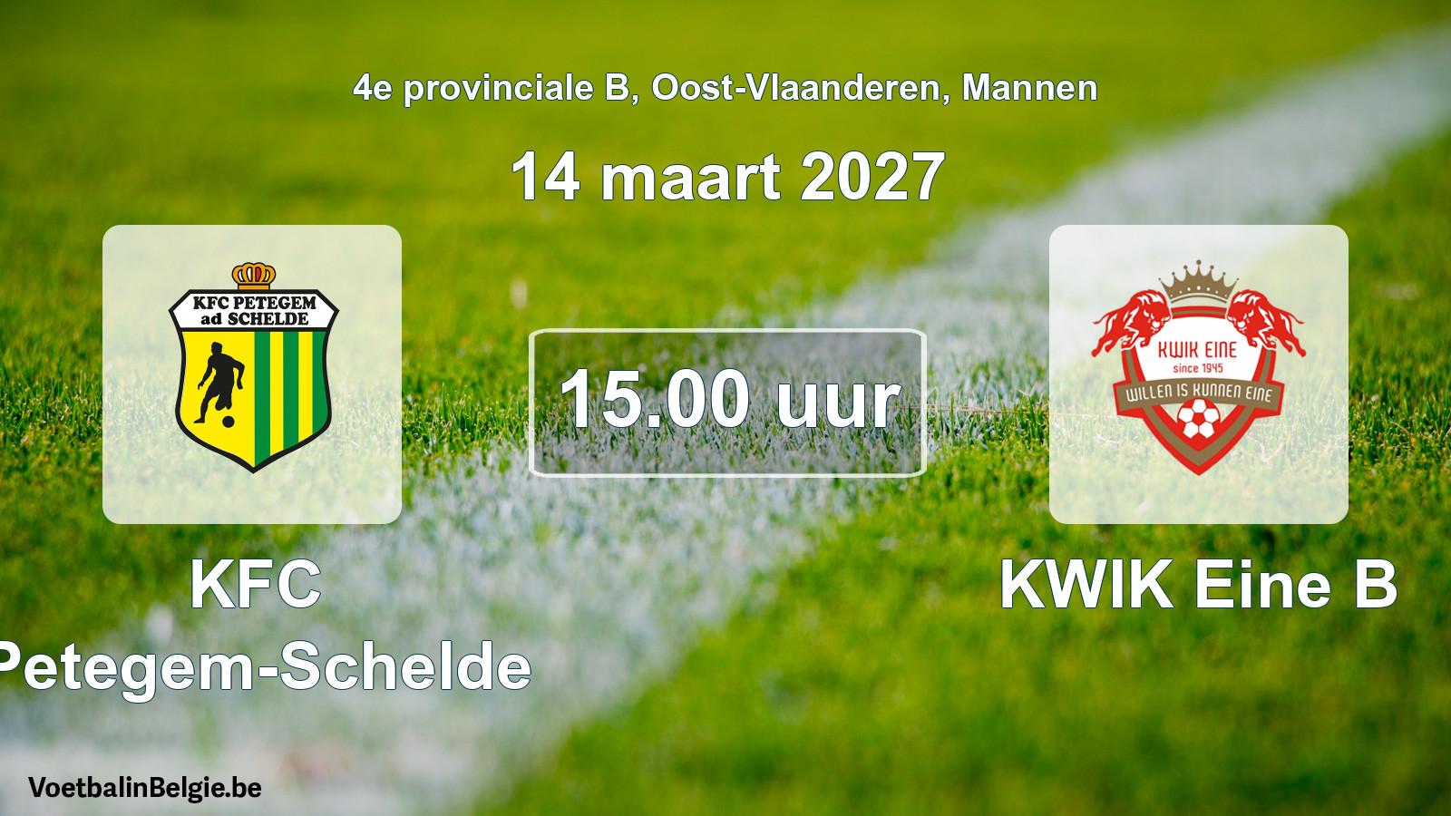 Scheduled match men football: KFC Petegem-Schelde - KWIK Eine B (14 March 2027)