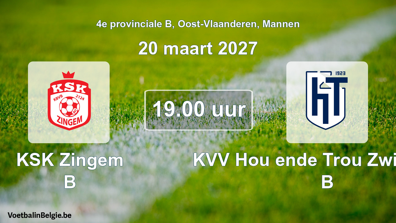 Geplande wedstrijd mannenvoetbal: KSK Zingem B - KVV Hou ende Trou Zwijnaarde B (20 maart 2027)