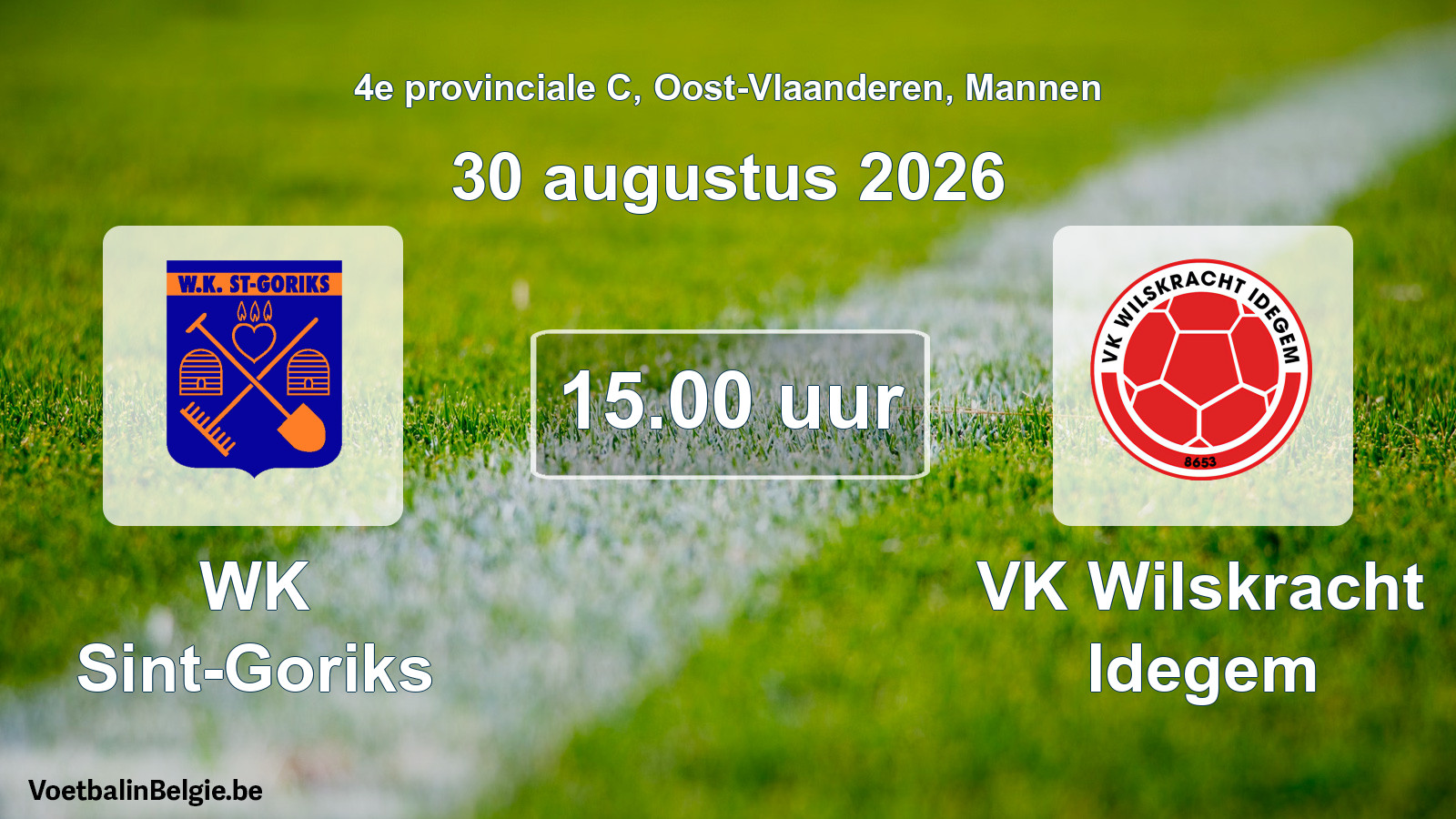 Geplande wedstrijd mannenvoetbal: WK Sint-Goriks - VK Wilskracht Idegem (30 augustus 2026)