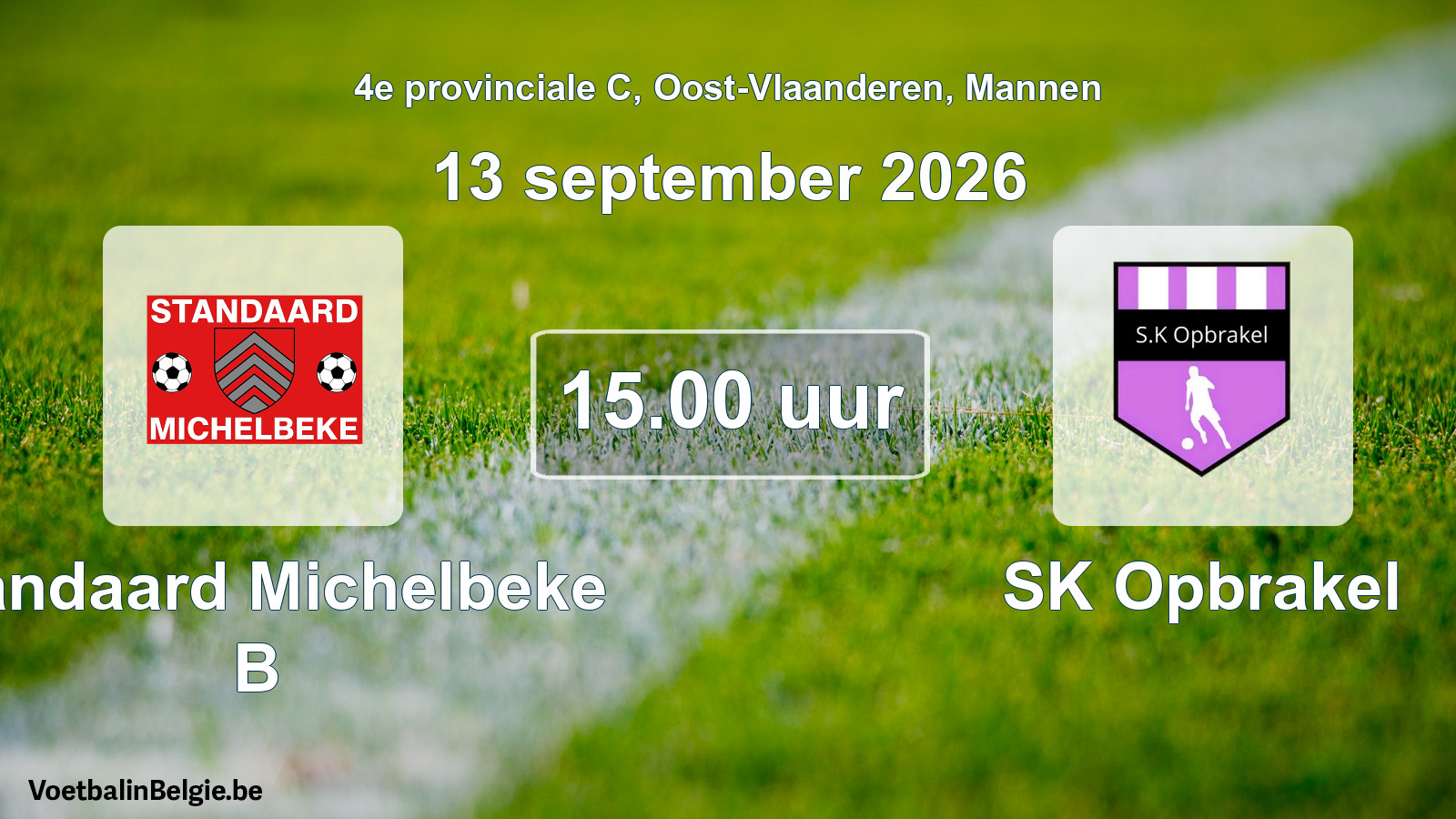 Geplande wedstrijd mannenvoetbal: Standaard Michelbeke B - SK Opbrakel (13 september 2026)