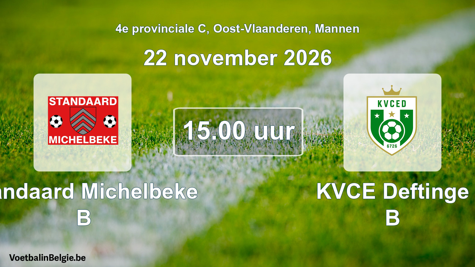 Geplande wedstrijd mannenvoetbal: Standaard Michelbeke B - KVCE Deftinge B (22 november 2026)