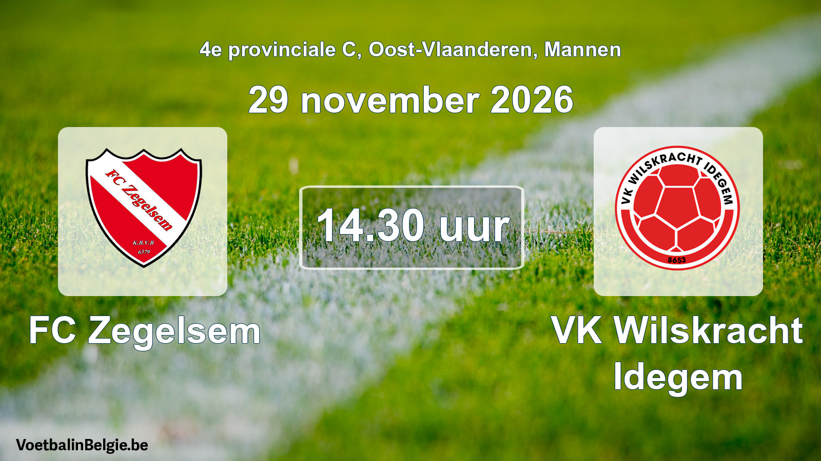 Geplande wedstrijd mannenvoetbal: FC Zegelsem - VK Wilskracht Idegem (29 november 2026)