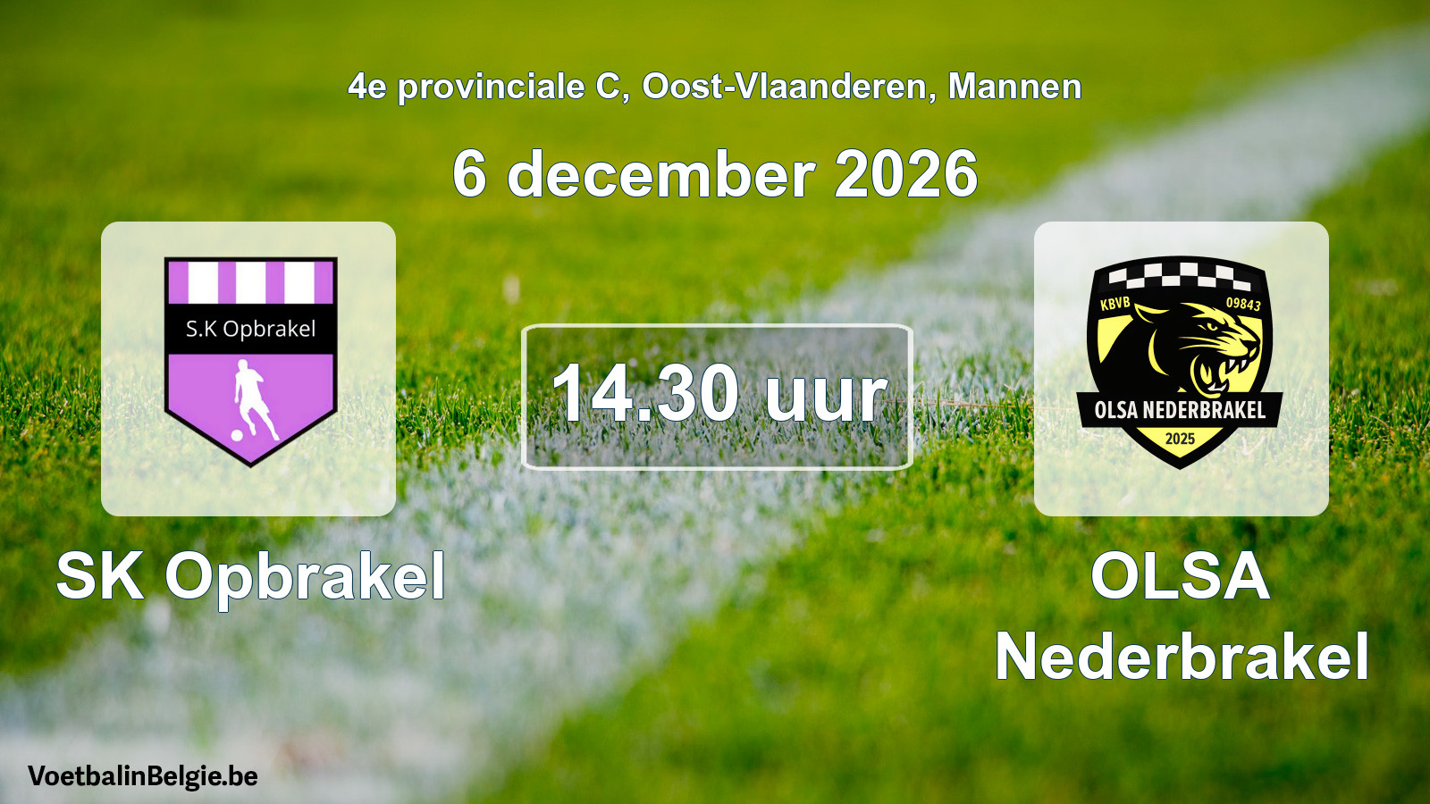 Match prévu football hommes: SK Opbrakel - OLSA Nederbrakel (6 décembre 2026)