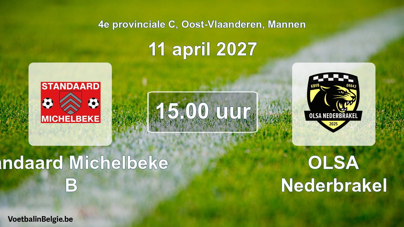 Geplande wedstrijd mannenvoetbal: Standaard Michelbeke B - OLSA Nederbrakel (11 april 2027)
