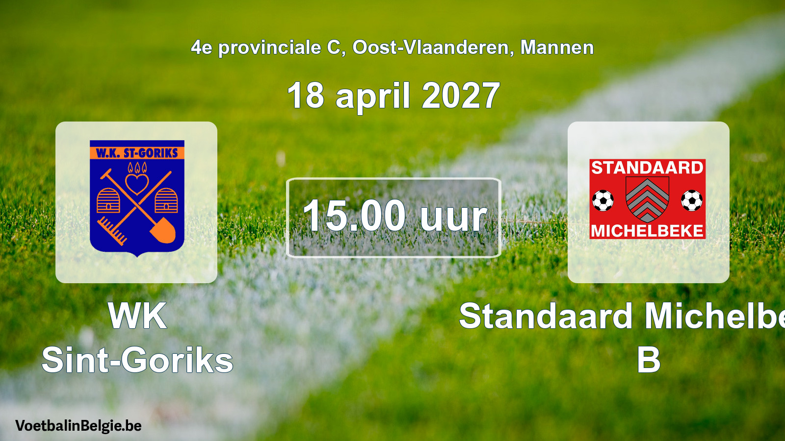 Geplande wedstrijd mannenvoetbal: WK Sint-Goriks - Standaard Michelbeke B (18 april 2027)