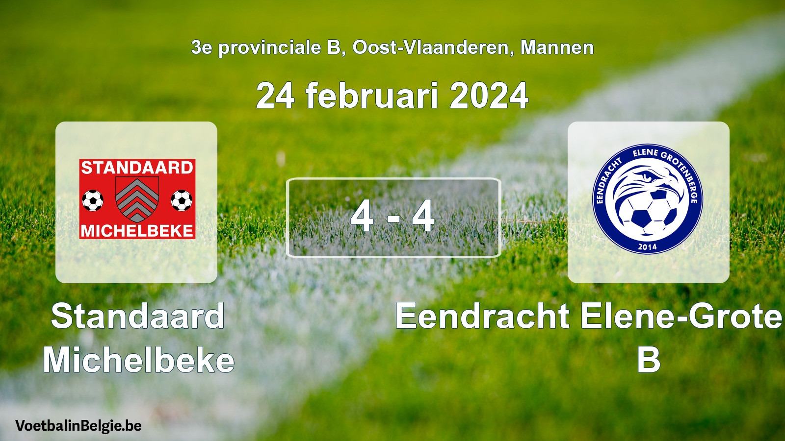 Gespeelde wedstrijd mannenvoetbal: Standaard Michelbeke - Eendracht Elene-Grotenberge B 4 - 4 (24 februari 2024)