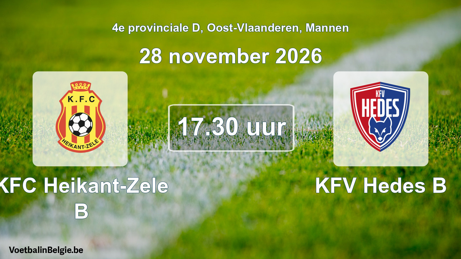 Scheduled match men football: KFC Heikant-Zele B - KFV Hedes B (28 November 2026)
