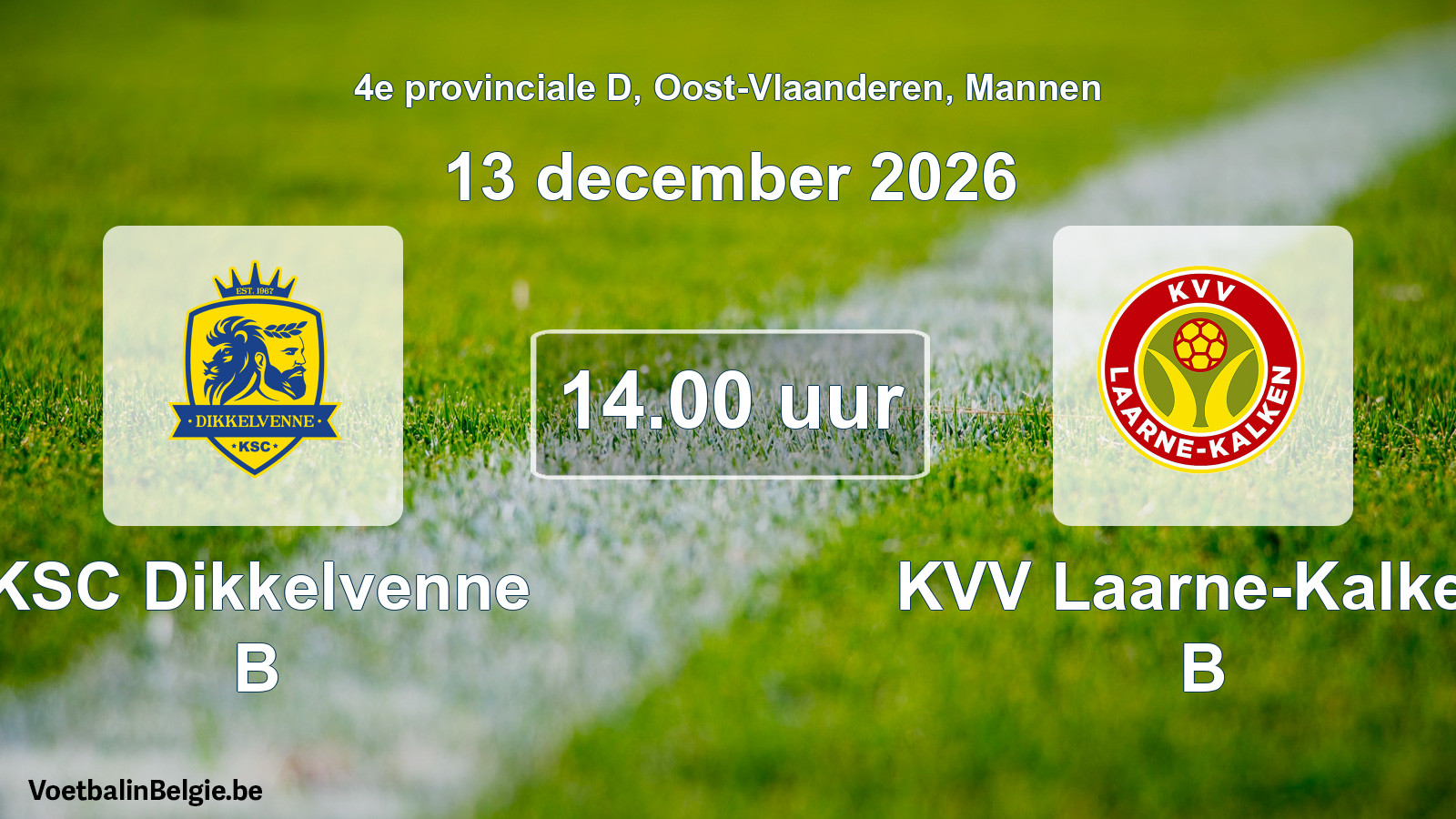 Geplande wedstrijd mannenvoetbal: KSC Dikkelvenne B - KVV Laarne-Kalken B (13 december 2026)