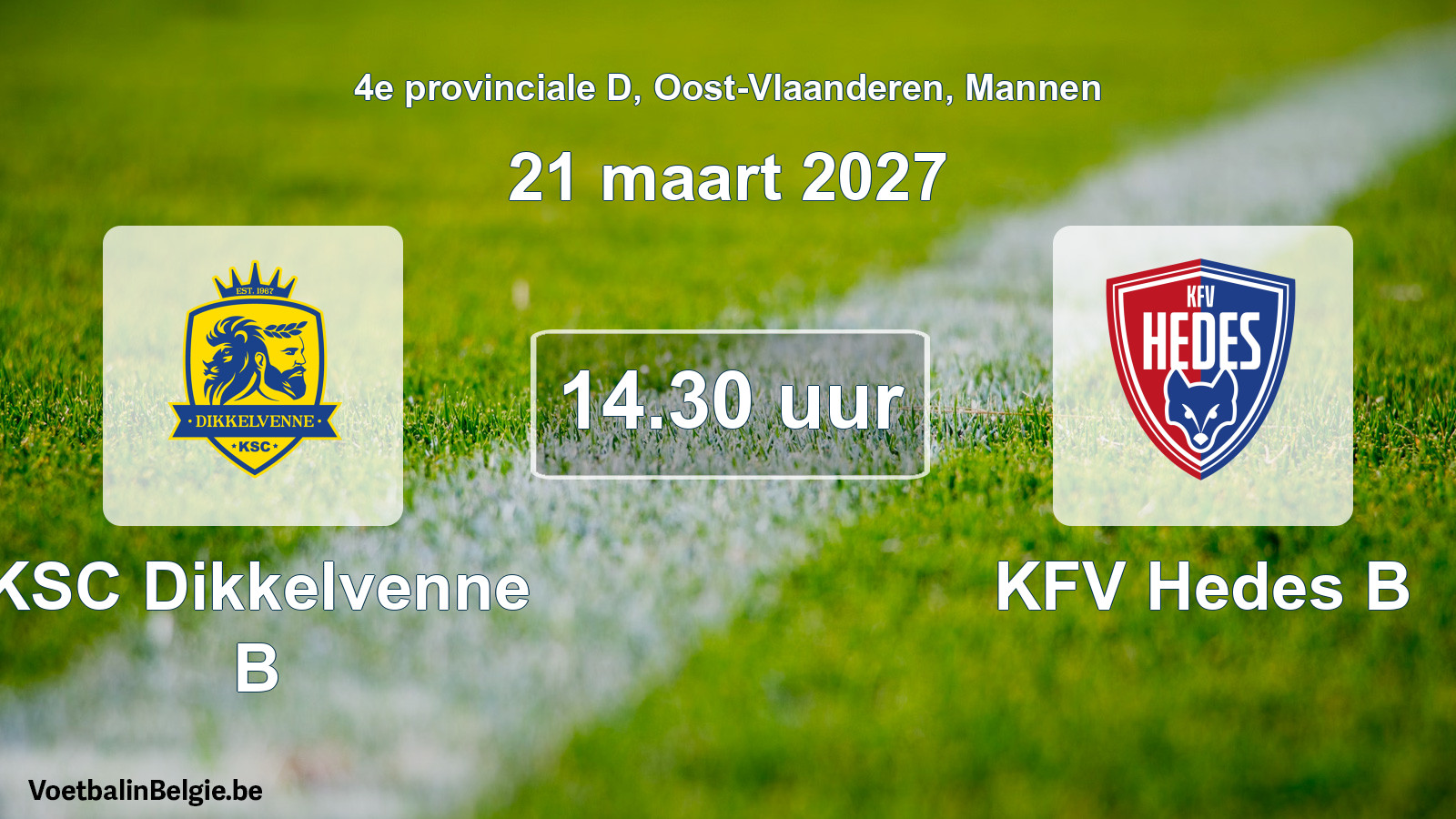 Geplande wedstrijd mannenvoetbal: KSC Dikkelvenne B - KFV Hedes B (21 maart 2027)