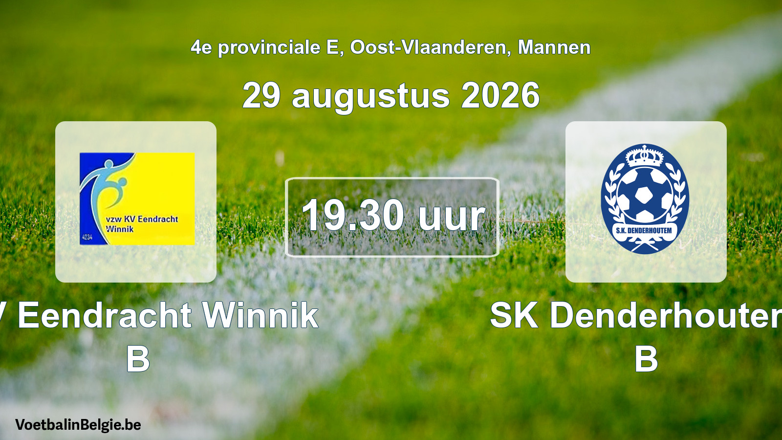 Geplande wedstrijd mannenvoetbal: KV Eendracht Winnik B - SK Denderhoutem B (29 augustus 2026)