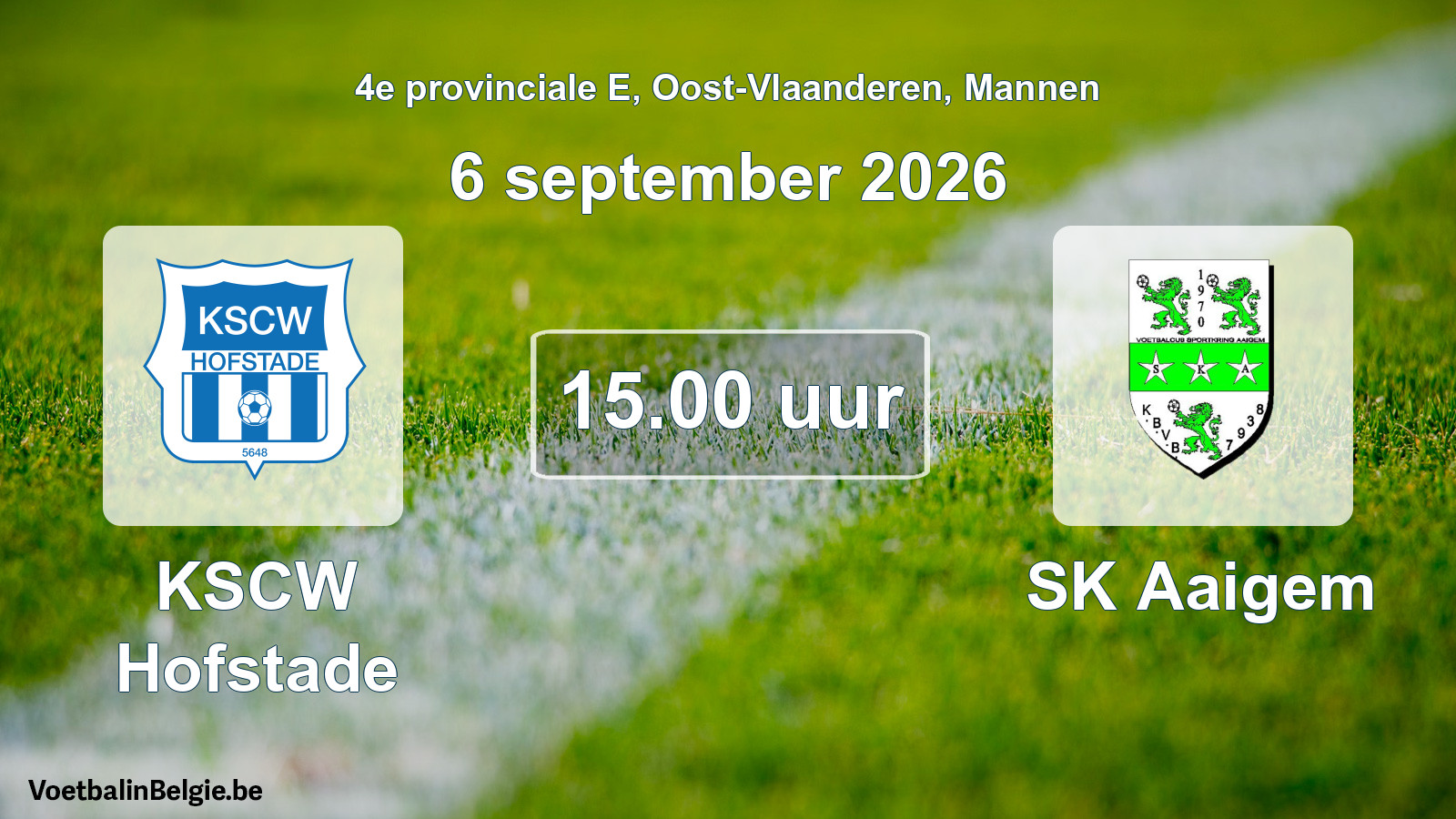 Match prévu football hommes: KSCW Hofstade - SK Aaigem (6 septembre 2026)