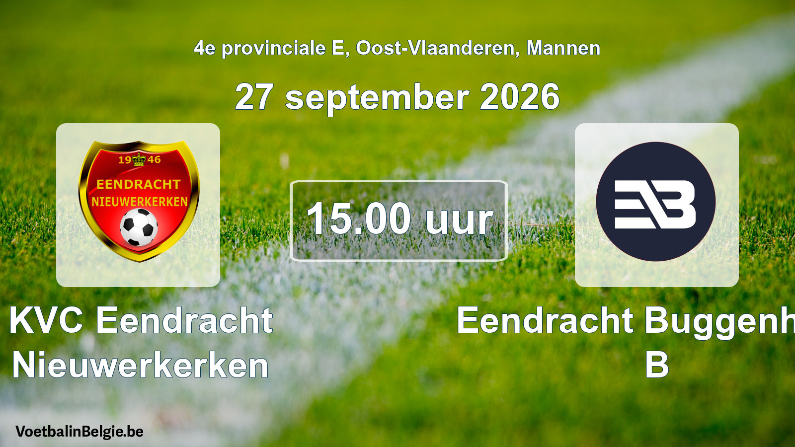 Geplande wedstrijd mannenvoetbal: KVC Eendracht Nieuwerkerken - Eendracht Buggenhout B (27 september 2026)