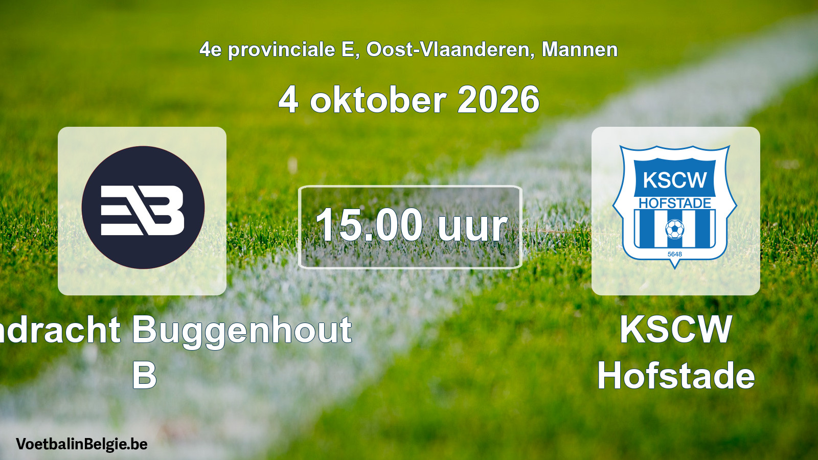 Geplande wedstrijd mannenvoetbal: Eendracht Buggenhout B - KSCW Hofstade (4 oktober 2026)