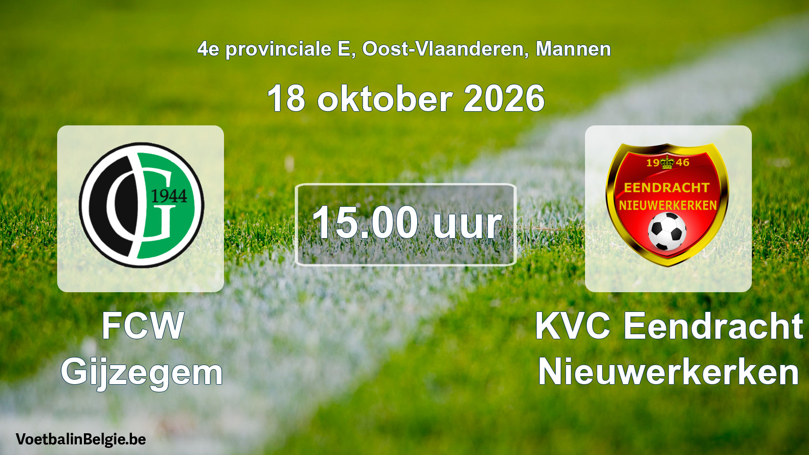 Match prévu football hommes: FCW Gijzegem - KVC Eendracht Nieuwerkerken (18 octobre 2026)