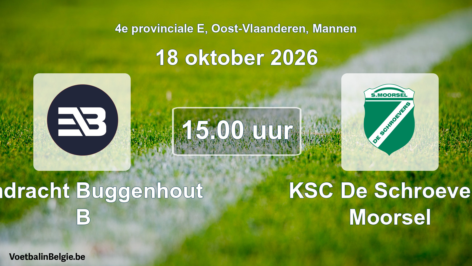 Geplande wedstrijd mannenvoetbal: Eendracht Buggenhout B - KSC De Schroevers Moorsel (18 oktober 2026)