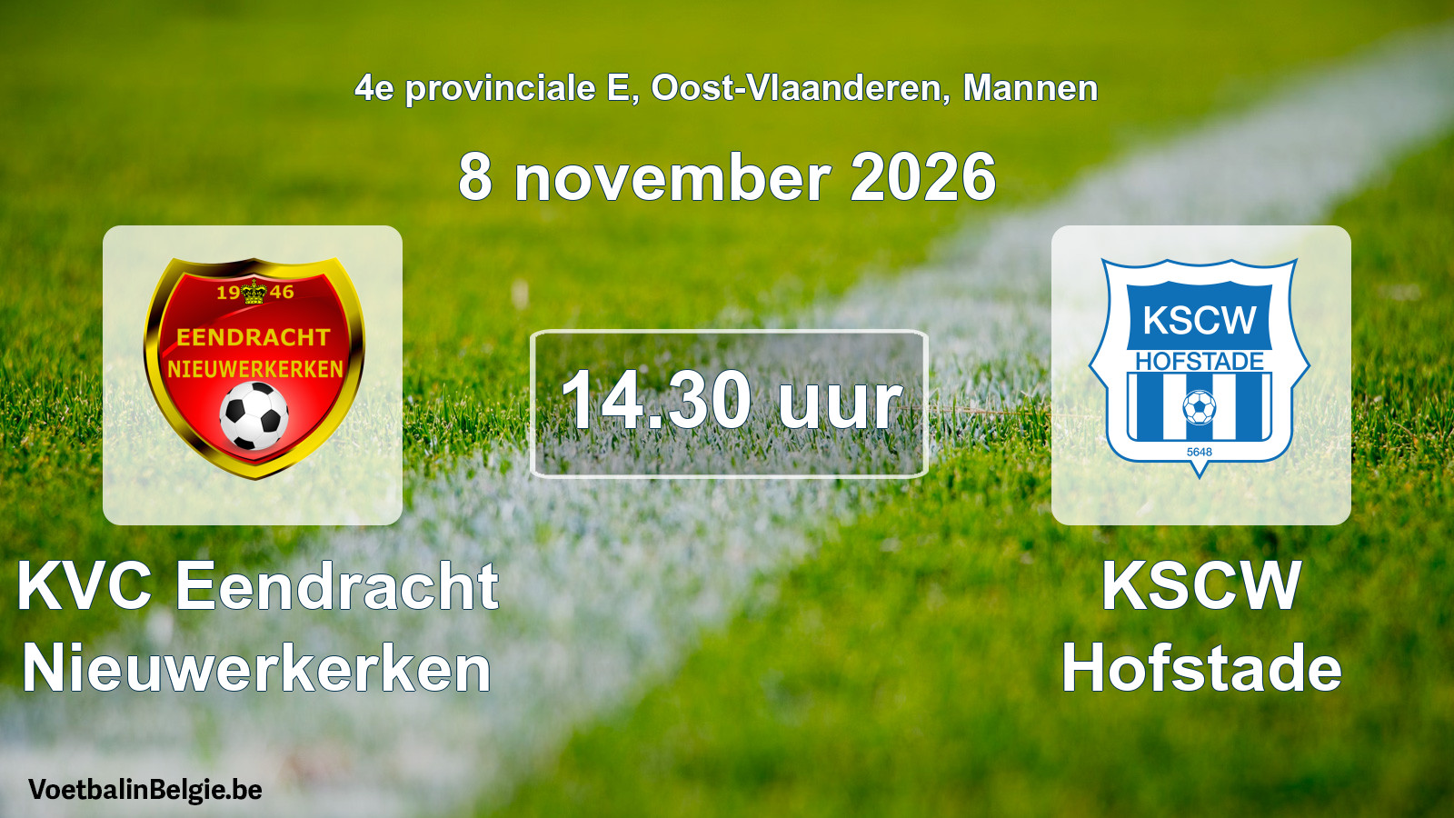 Geplande wedstrijd mannenvoetbal: KVC Eendracht Nieuwerkerken - KSCW Hofstade (8 november 2026)