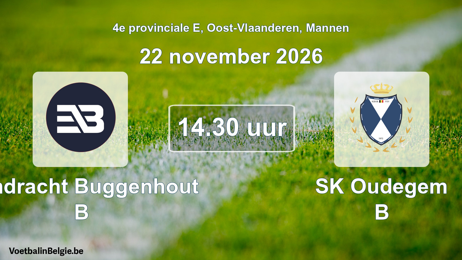Match prévu football hommes: Eendracht Buggenhout B - SK Oudegem B (22 novembre 2026)